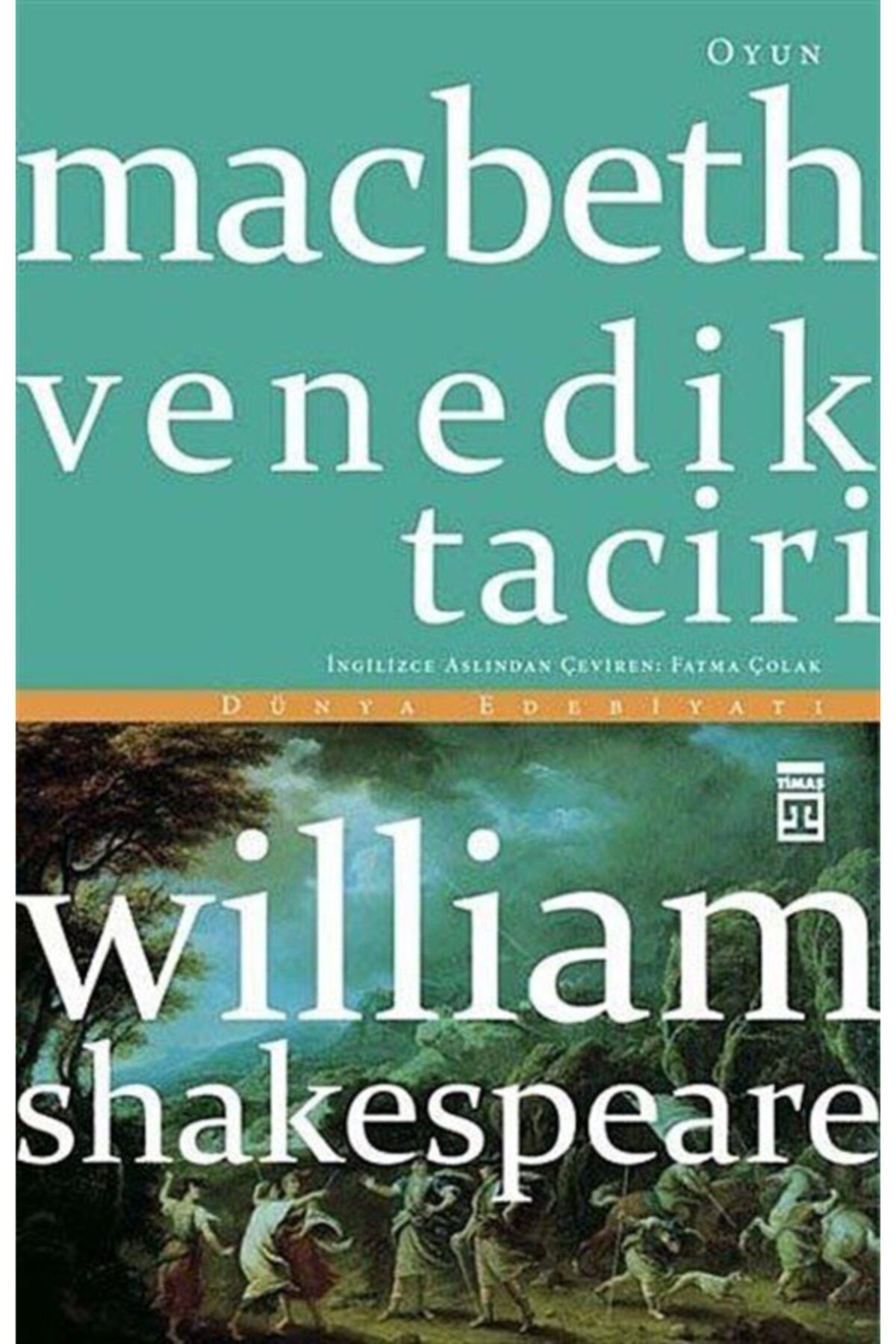 Timaş Yayınları Macbeth Venedik Taciri - - William Shakespeare Kitabı