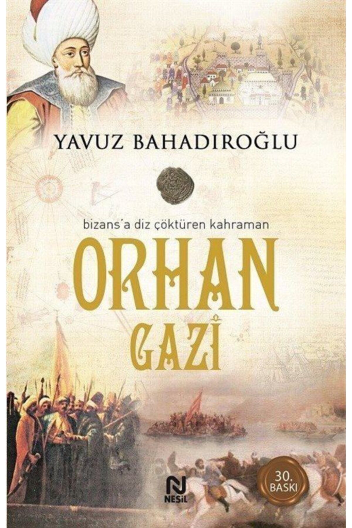 Nesil Yayınları Orhan Gazi - Yavuz Bahadıroğlu 9789752691780