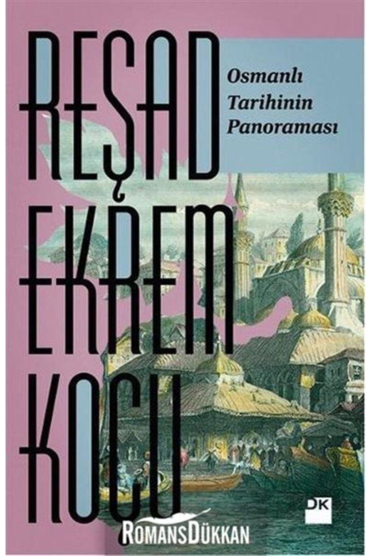 Doğan Kitap Osmanlı Tarihinin Panoraması Reşad Ekrem Koçu Doğan Kitap