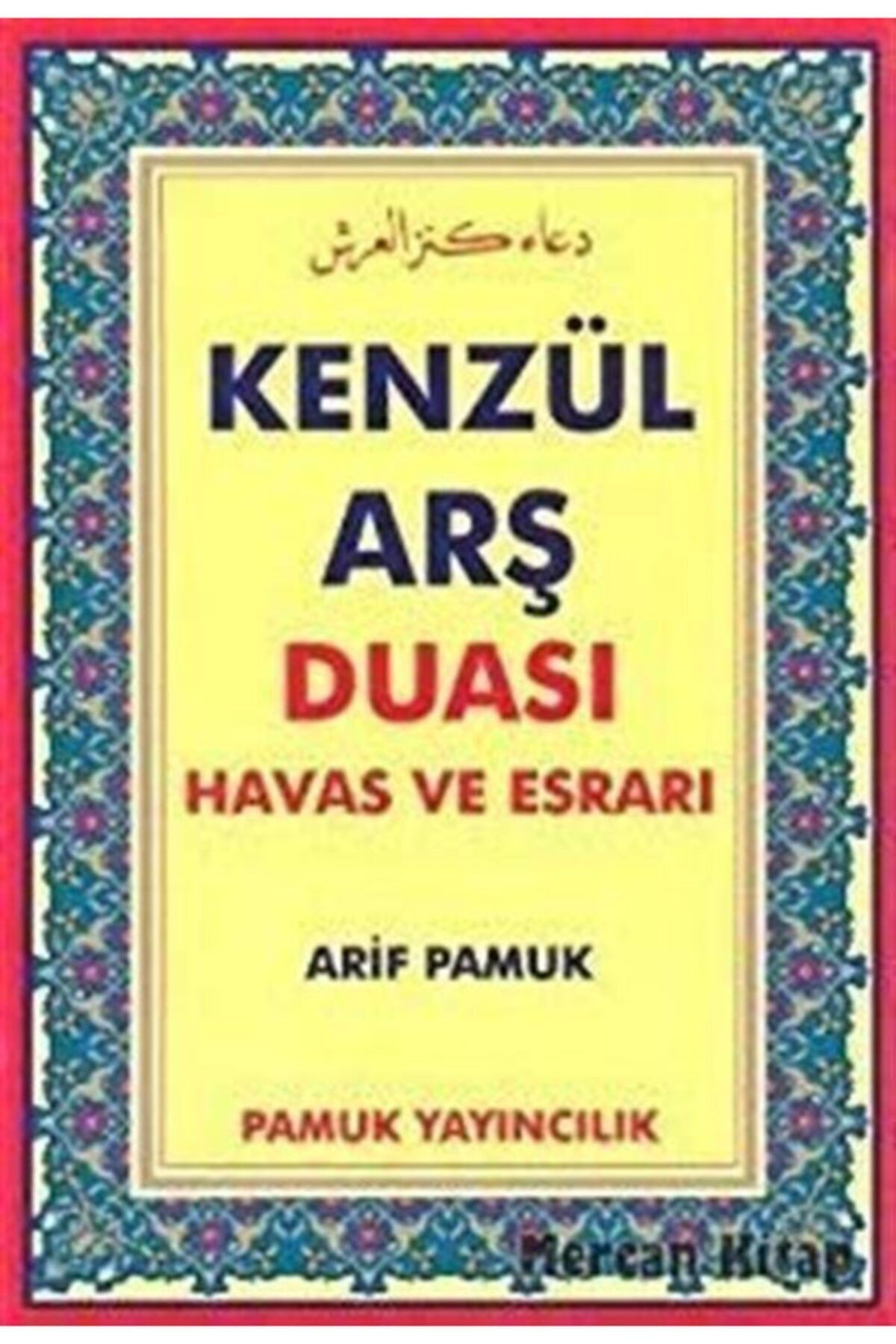 Pamuk Yayıncılık Dertlere Derman Kenzül Arş Duası & Havas Ve Esrarı