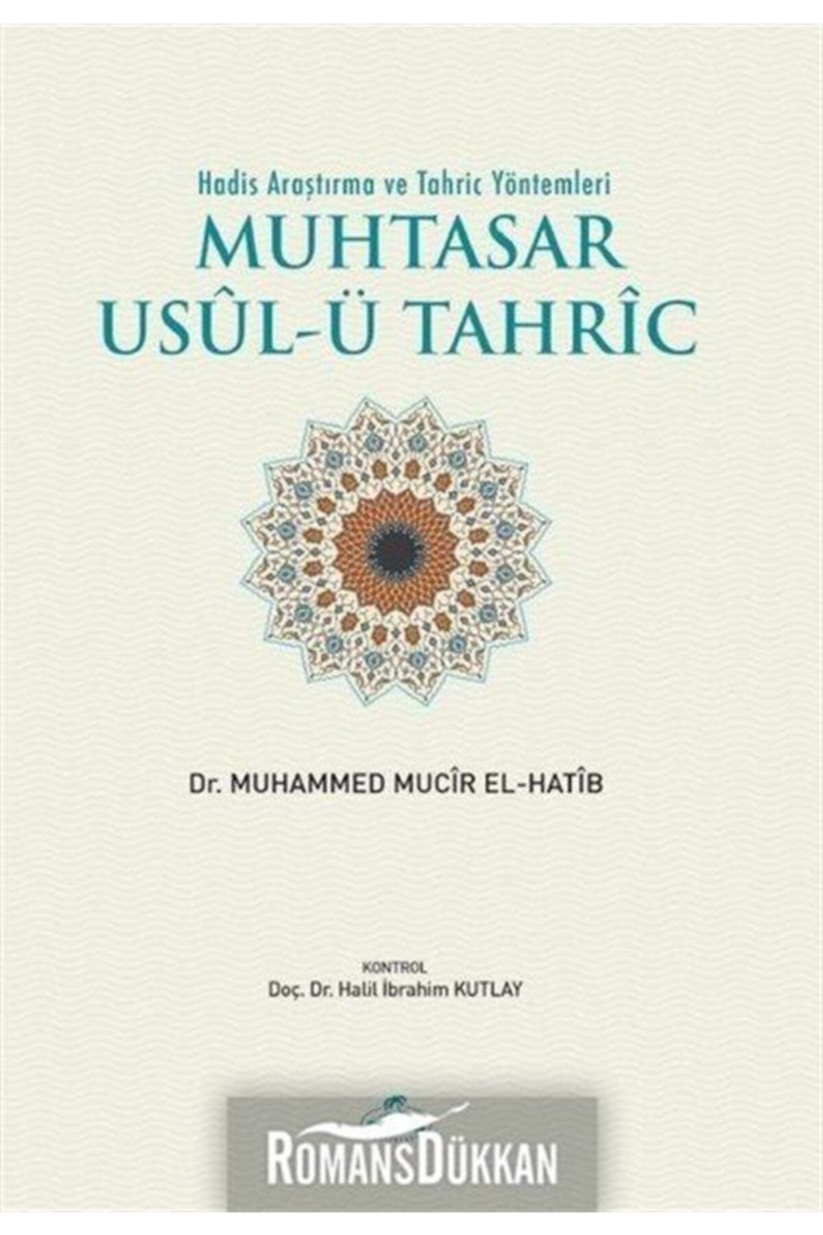 Ravza Yayınları Muhtasar Hadis Tahric Usulü & Hadis Araştırma Ve Tahriç Yöntemleri - Muhammed Mucir El-hatib