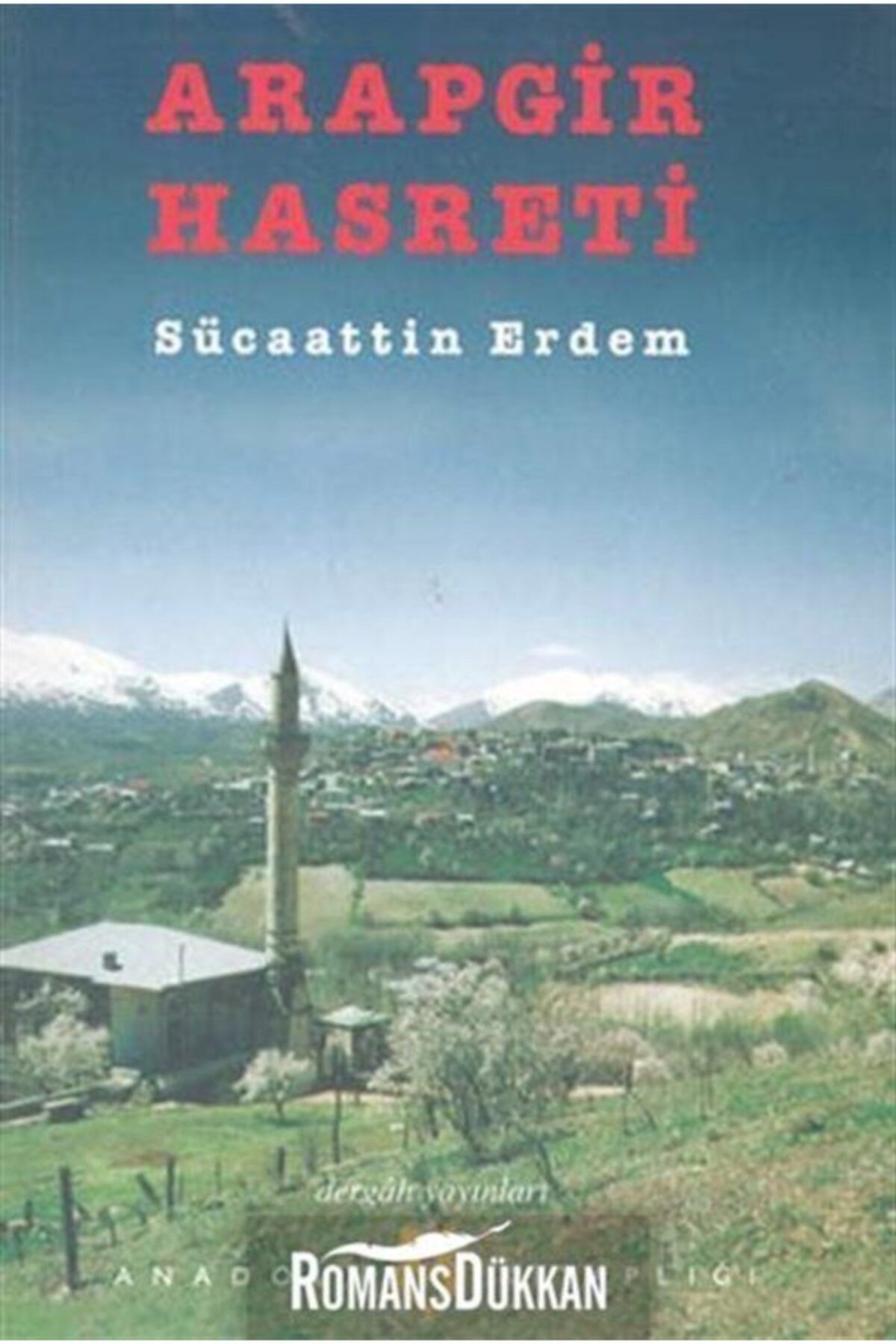 Dergah Yayınları Arapgir Hasreti - - Sücaattin Erdem Kitabı