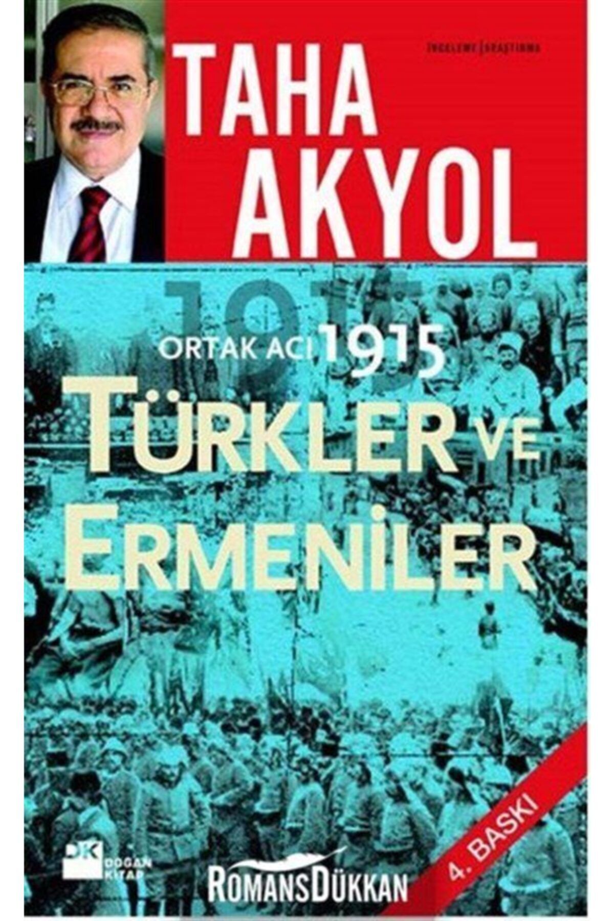 Doğan Kitap Ortak Acı 1915 Türkler Ve Ermeniler - - Taha Akyol Kitabı