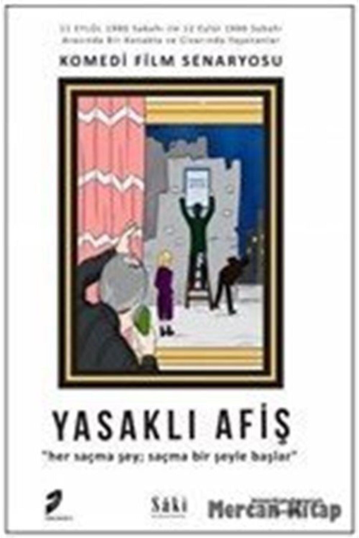 Saki Yayınları Yasaklı Afiş - Komedi Film Senaryosu (BÜYÜK BOY) - Saki