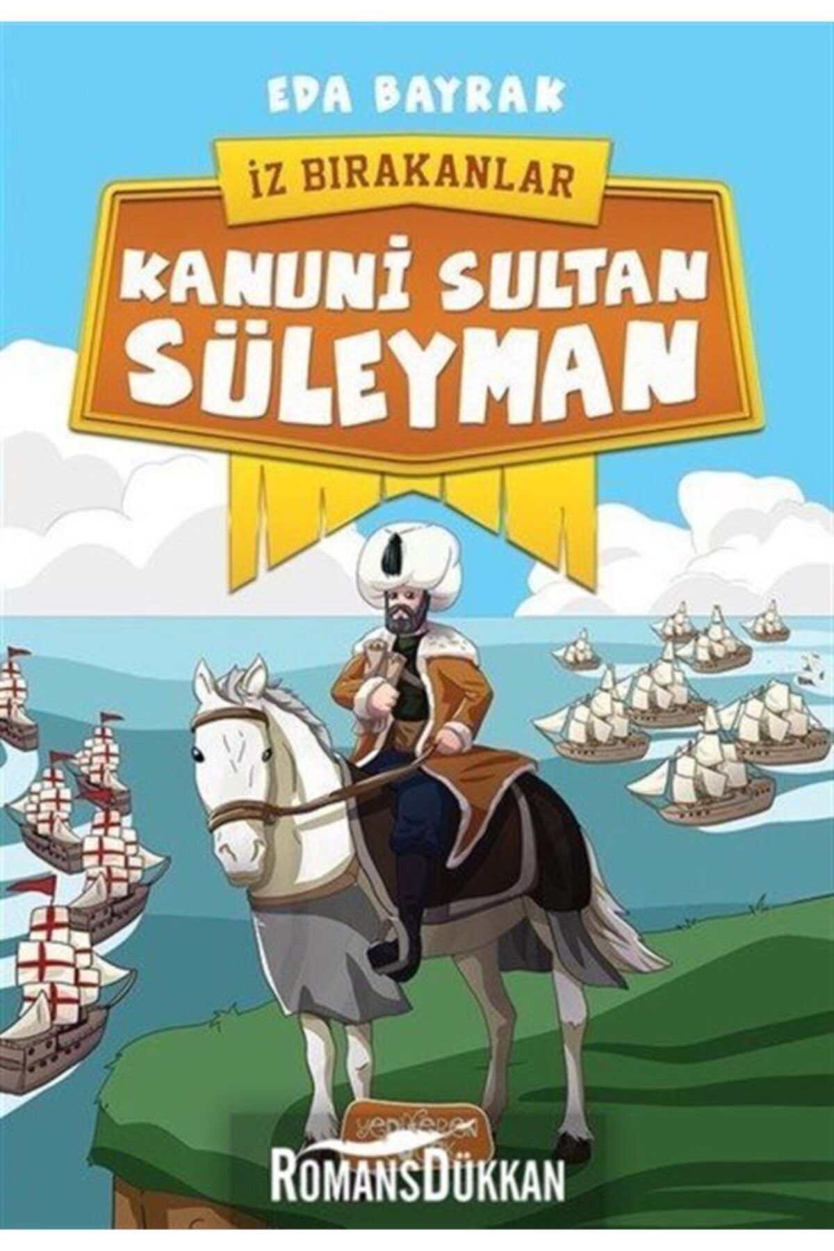 Yediveren Yayınları Kanuni Sultan Süleyman-iz Bırakanlar