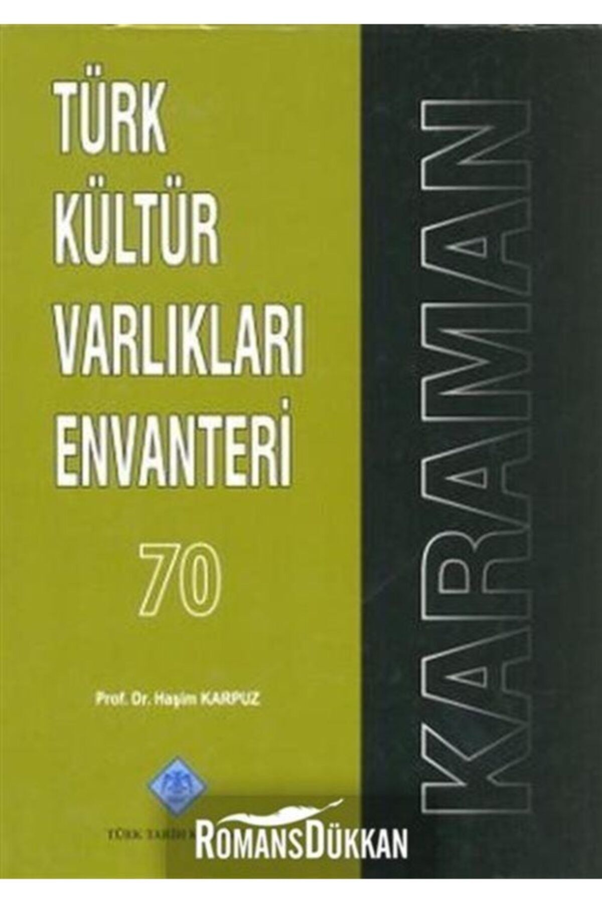 Türk Tarih Kurumu Yayınları Türk Kültür Varlıkları Envanteri Karaman - 70
