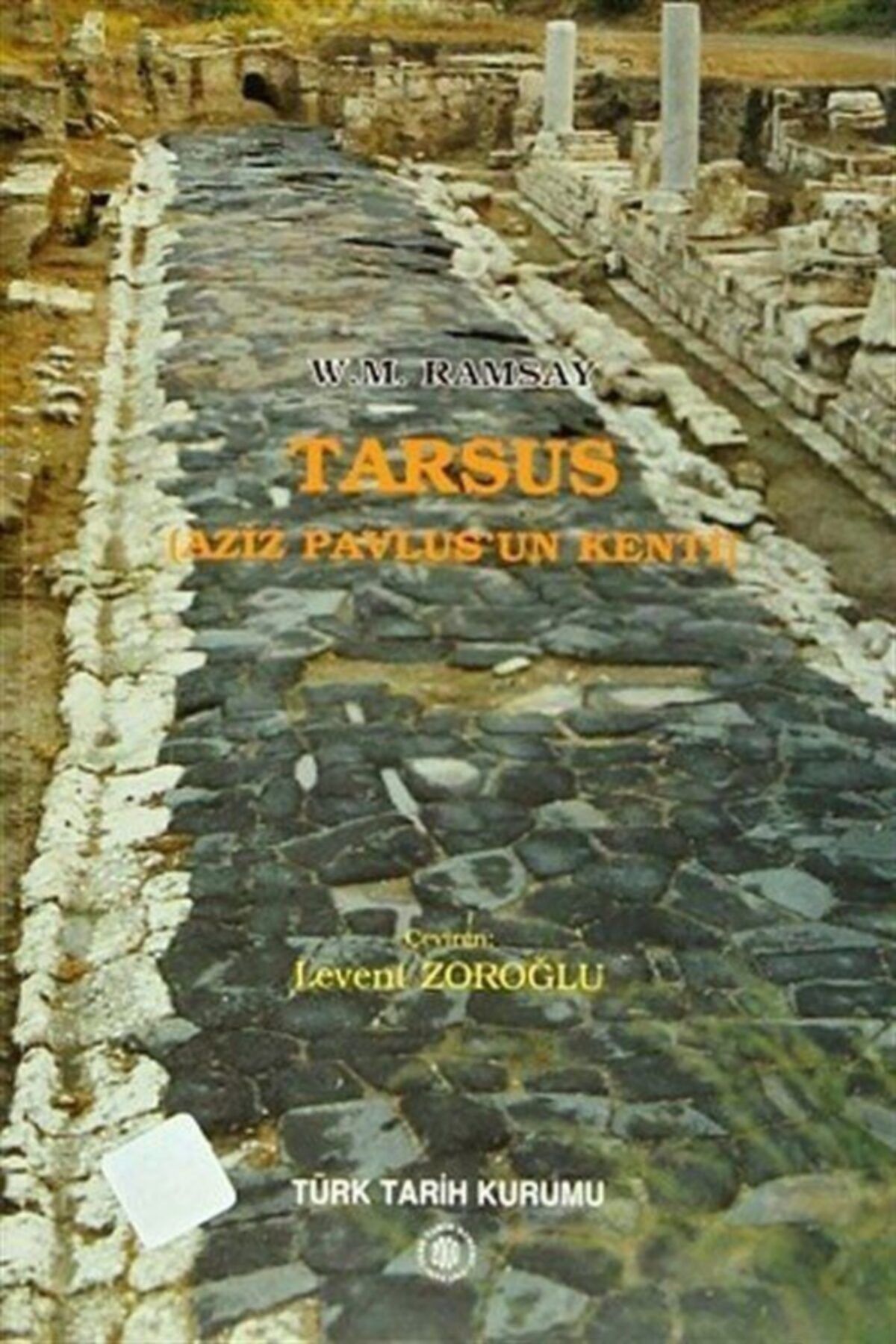 Türk Tarih Kurumu Yayınları Tarsus (aziz Pavlus'un Kenti)