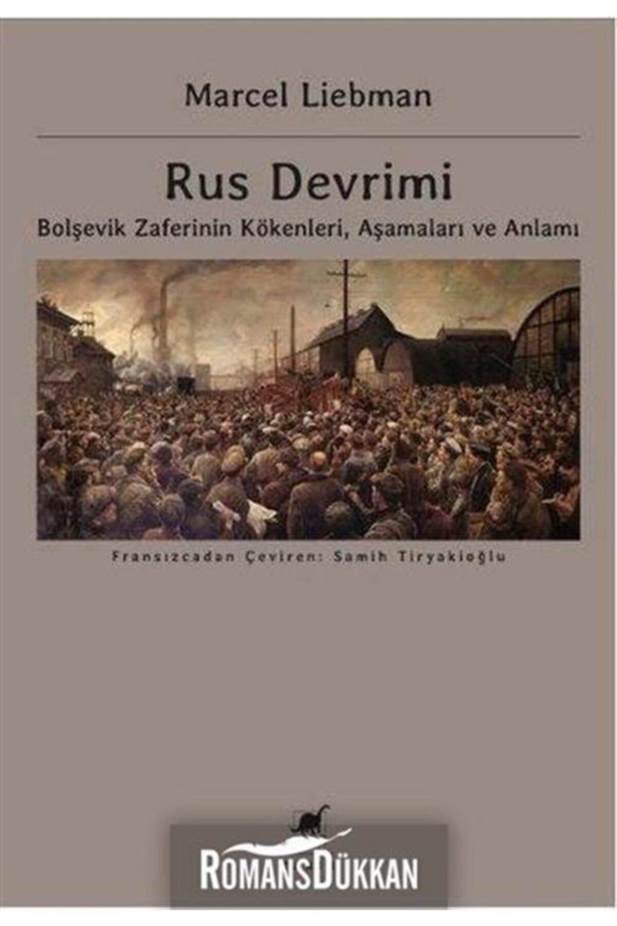 Ayrıntı Yayınları Rus Devrimi & Bolşevik Zaferinin Kökenleri, Aşamaları Ve Anlamı