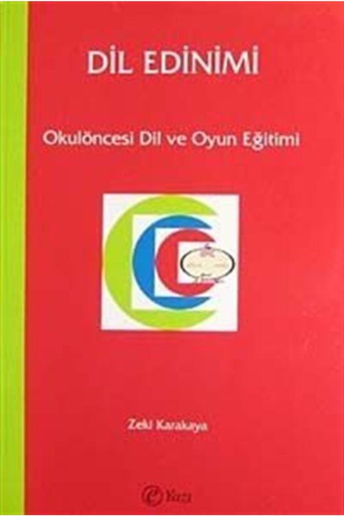 E yayınları Dil Edinimi & Okulöncesi Dil Ve Oyun Eğitimi