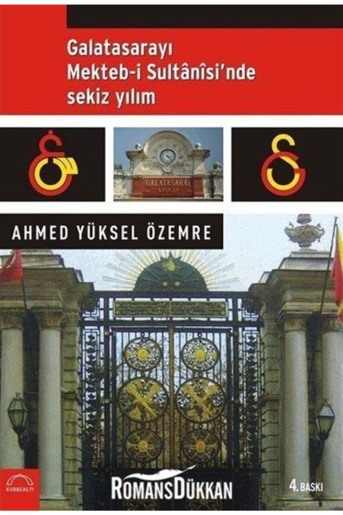 Genel Markalar Galatasarayı Mekteb-i Sultani'sinde Sekiz Yılım