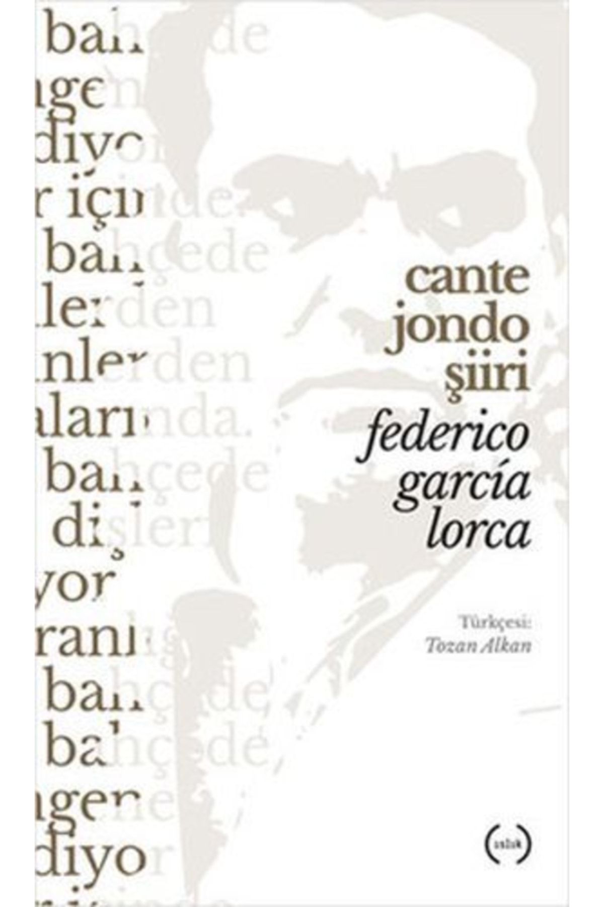 Islık Yayınları Cante Jondo Şiiri kitabı - Federico Garcia Lorca - Islık Yayınları