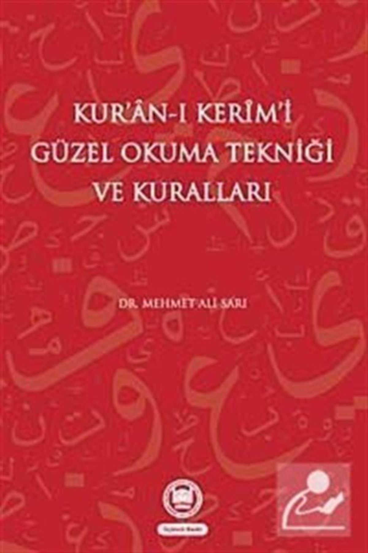 M.Ü. İLAHİYAT FAKÜLTESİ VAKFI YAYINLARI Kur’an-ı Kerim’i Güzel Okuma Tekniği Ve Kuralları - Mehmet Ali Sarı