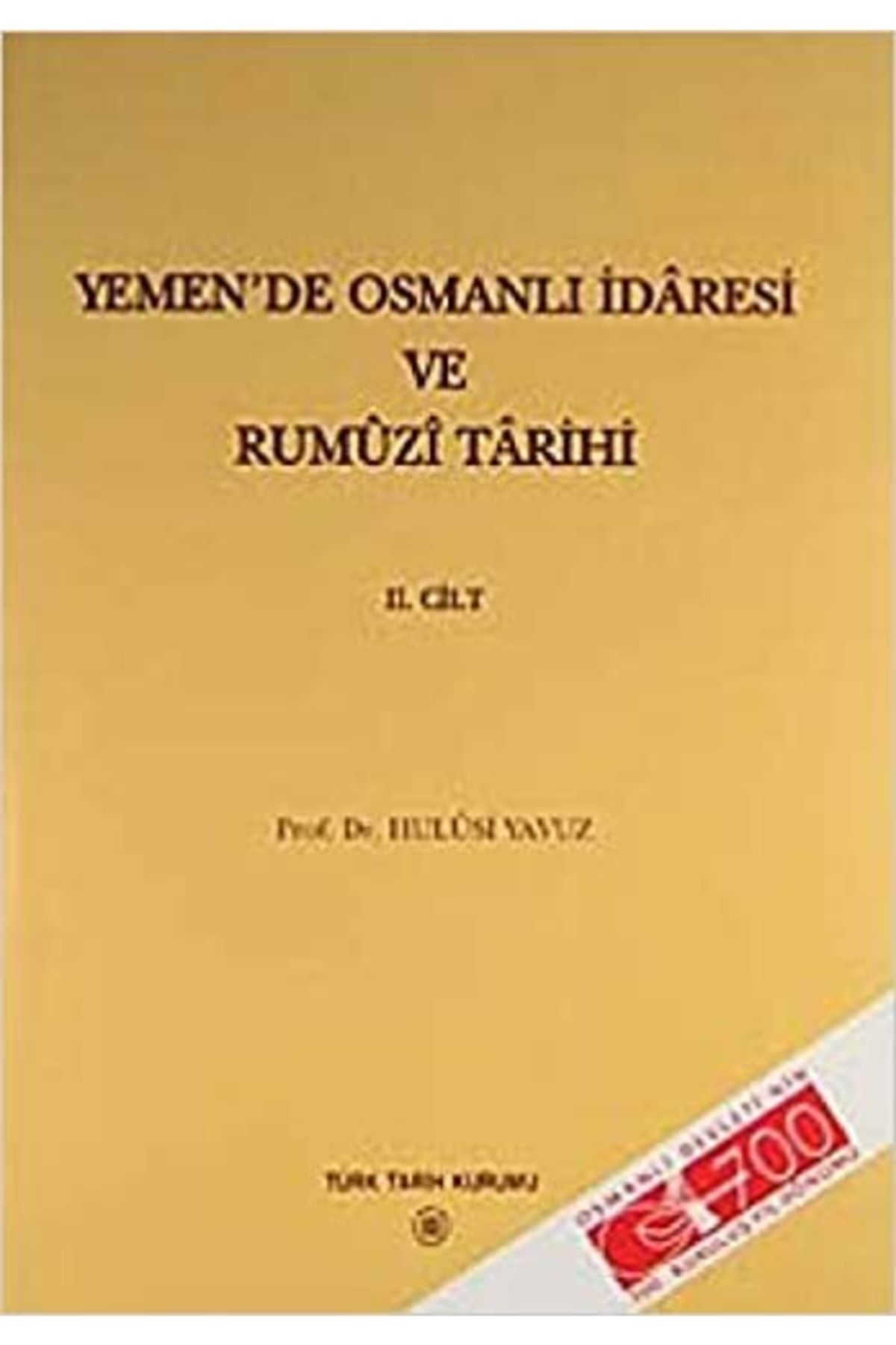 Türk Tarih Kurumu Yayınları Yemen’de Osmanlı Idaresi Ve Rumuzi Tarihi 2. Cilt