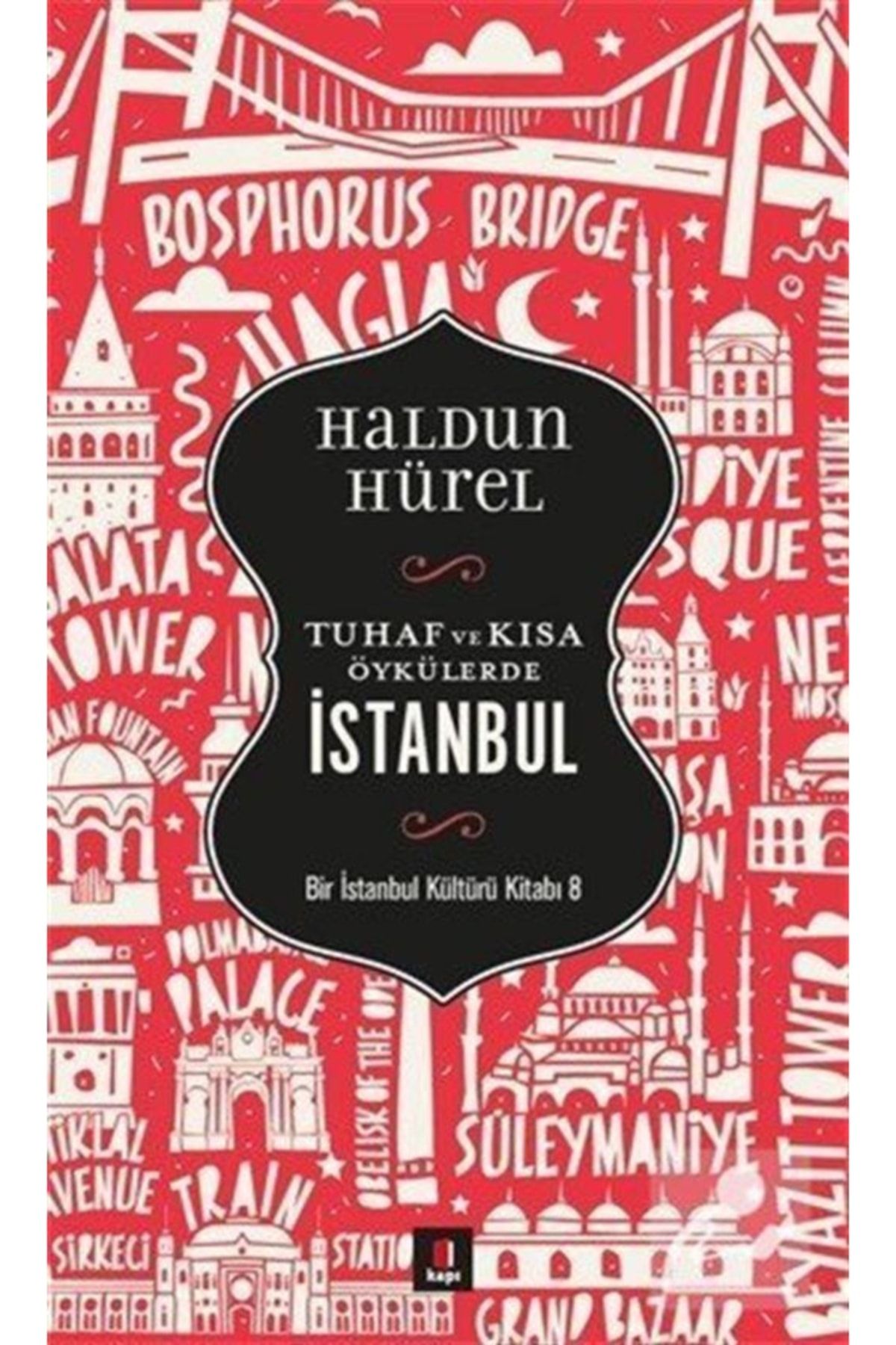 Alfa Yayınları Tuhaf Ve Kısa Öyküler Istanbul & Bir Istanbul Kültürü Kitabı 8