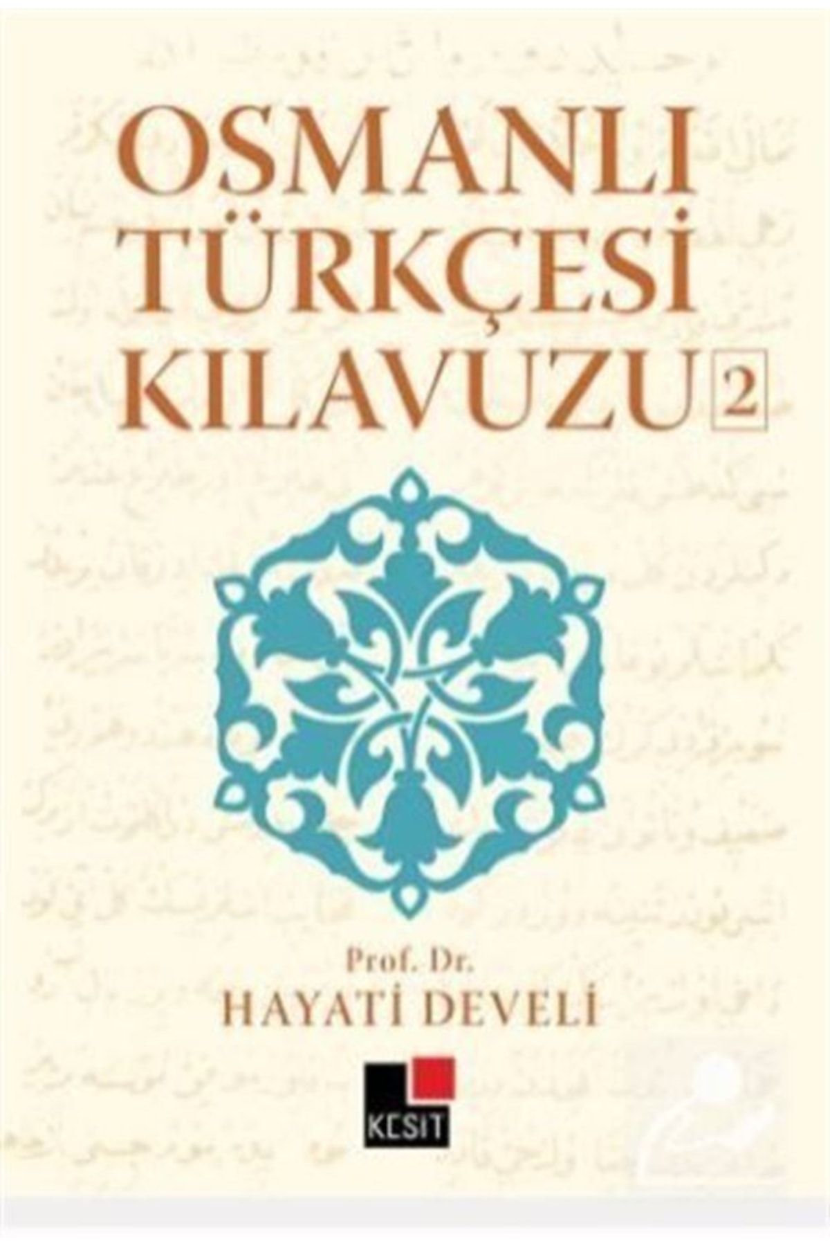 Kesit Yayınları Osmanlı Türkçesi Kılavuzu 2