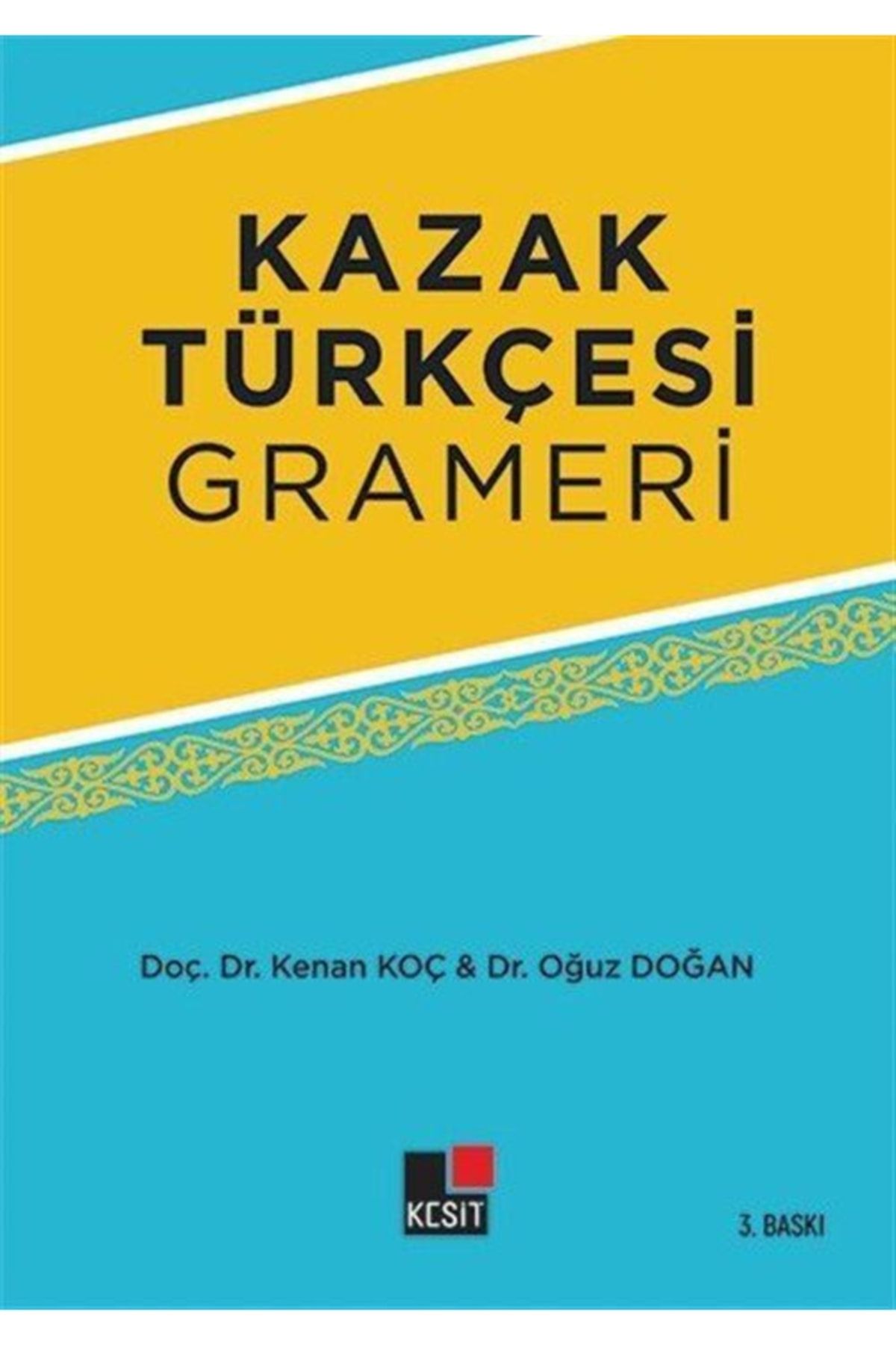 Kesit Yayınları Kazak Türkçesi Grameri / Kenan Koç / Kesit Yayınları / 9786257698672