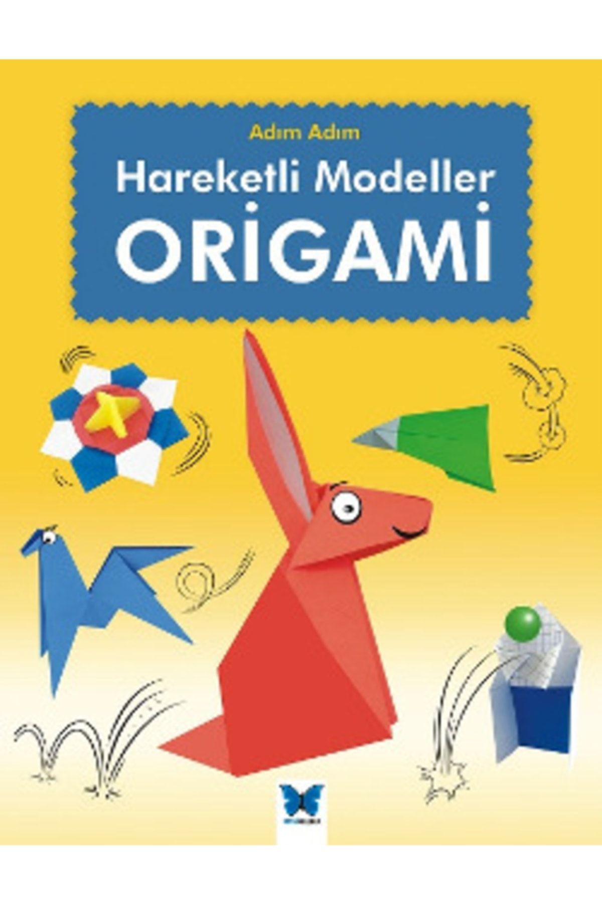 Mavi Kelebek Yayınları Origami: Adım Adım Hareketli Modeller Joe Fullman - Joe Fullman