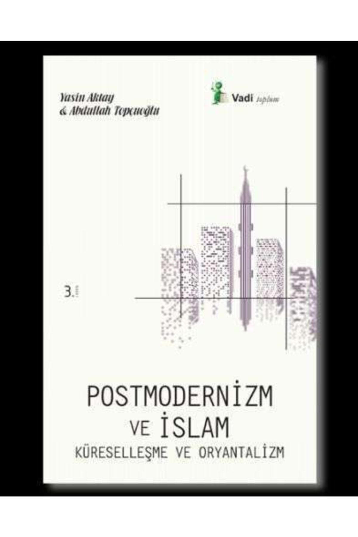 Vadi Yayınları Postmodernizm Ve İslam- Abdullah Topçuoğlu