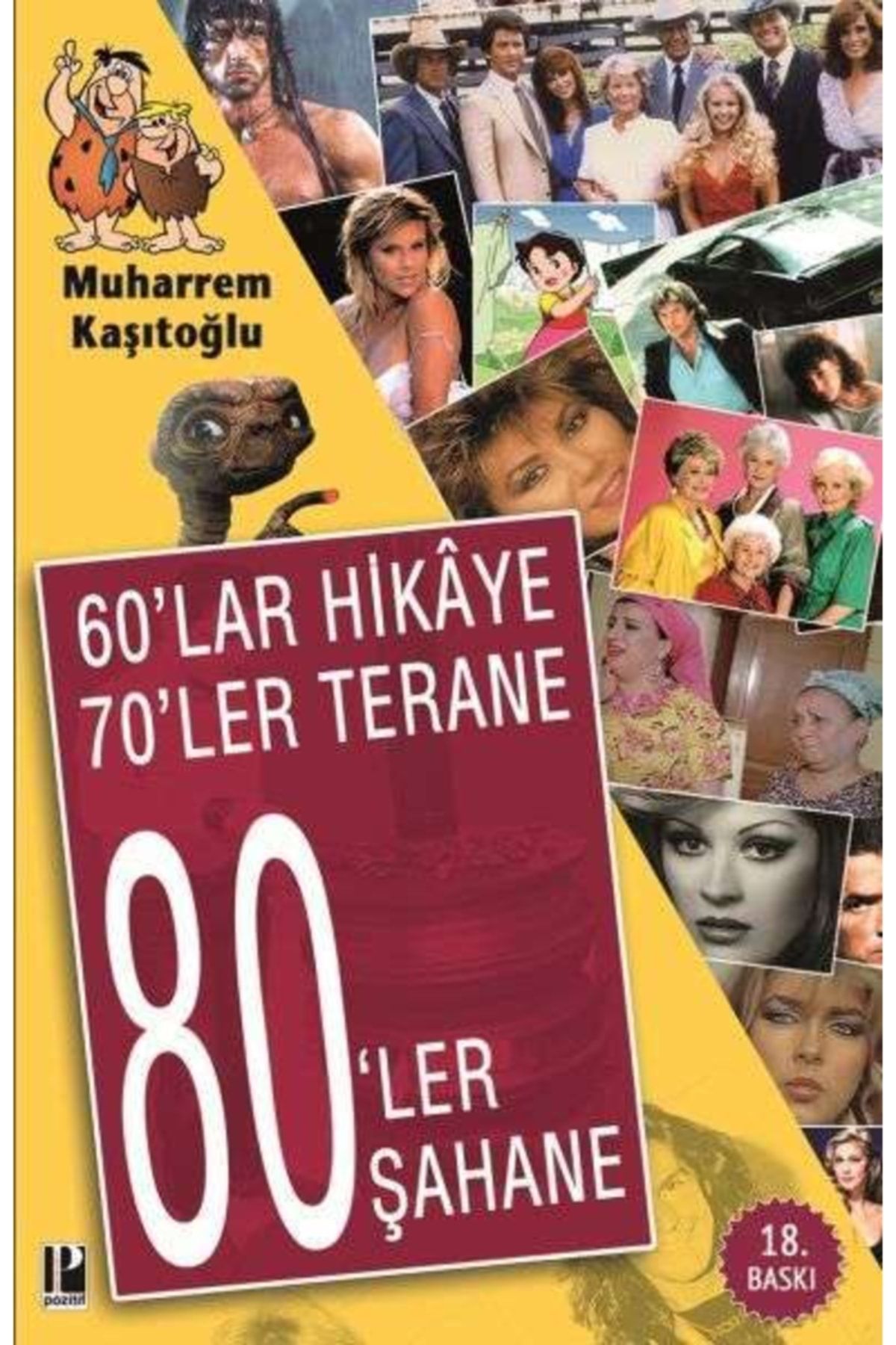 Pozitif Yayınları 60’lar Hikaye 70’ler Terane 80’ler Şahane