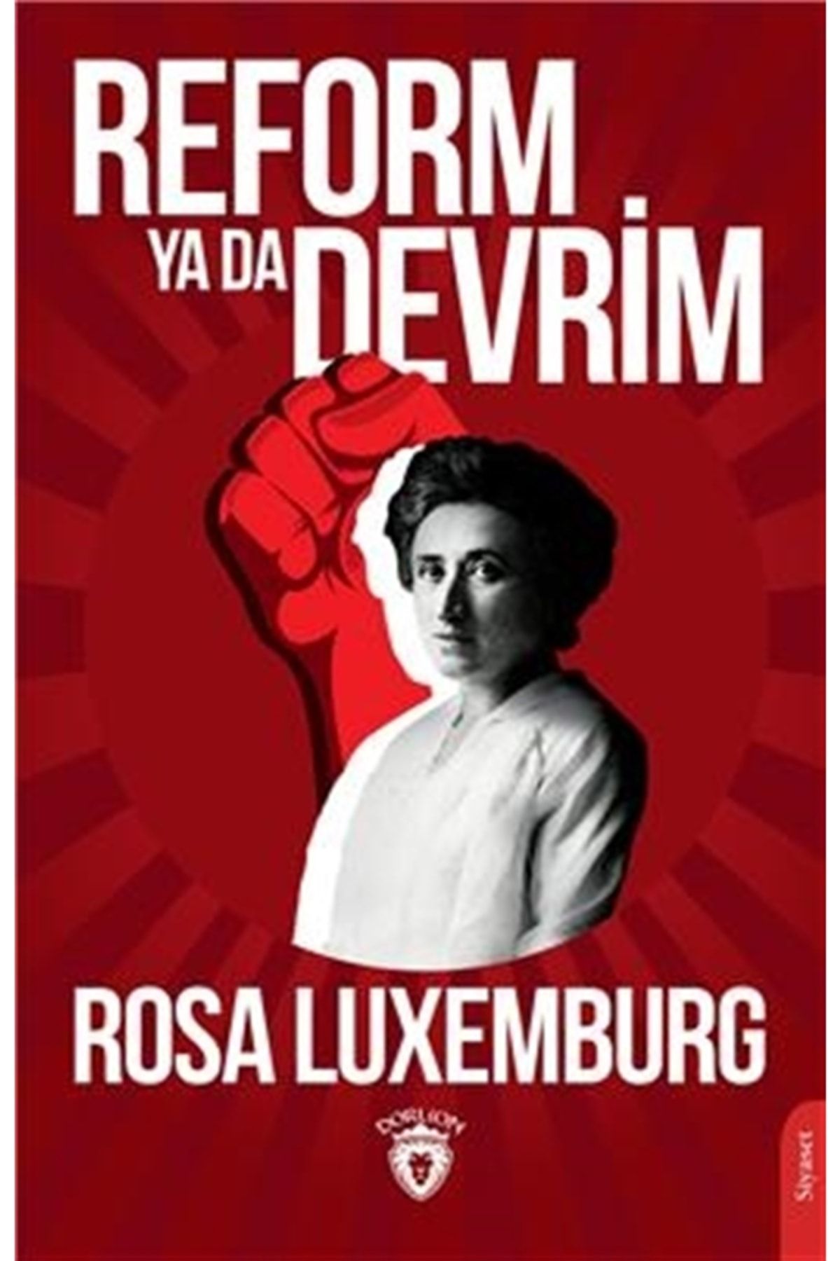 Dorlion Yayınevi Reform Ya Da Devrim / Rosa Luxemburg / / 9786254079917