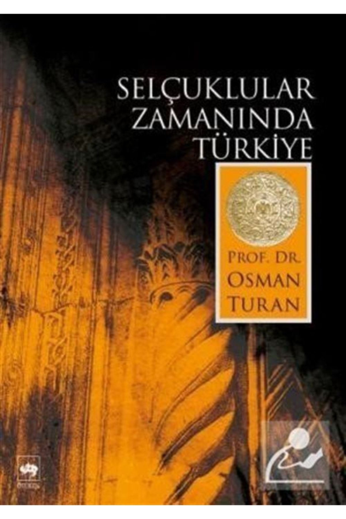 Ötüken Neşriyat Selçuklular Zamanında Türkiye / Osman Turan