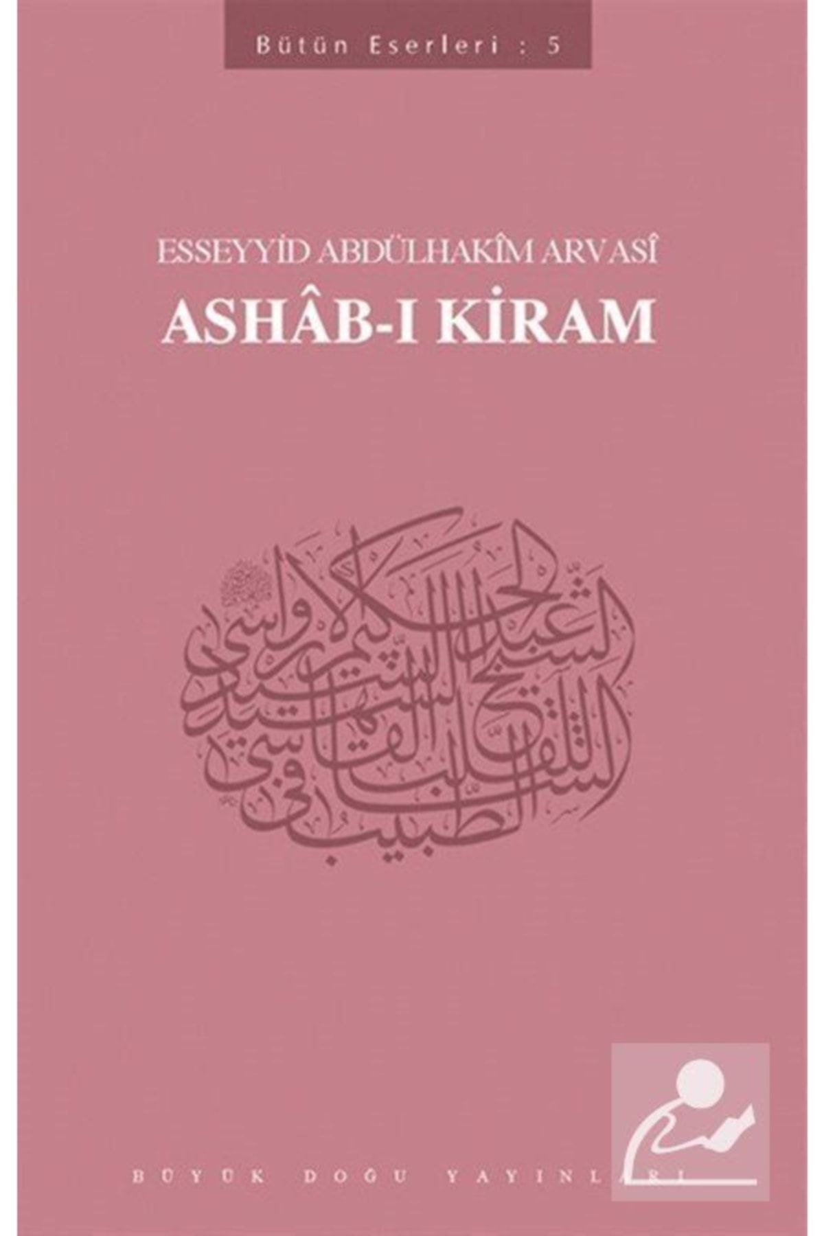 Büyük Doğu Yayınları Ashab-ı Kiram - Esseyyid Abdülhakim Arvasi