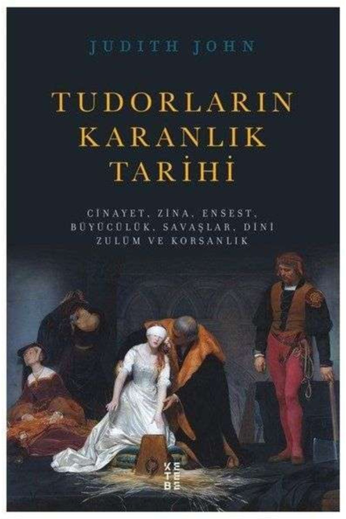 İthaki Yayınları Tudorların Karanlık Tarihi Judith John