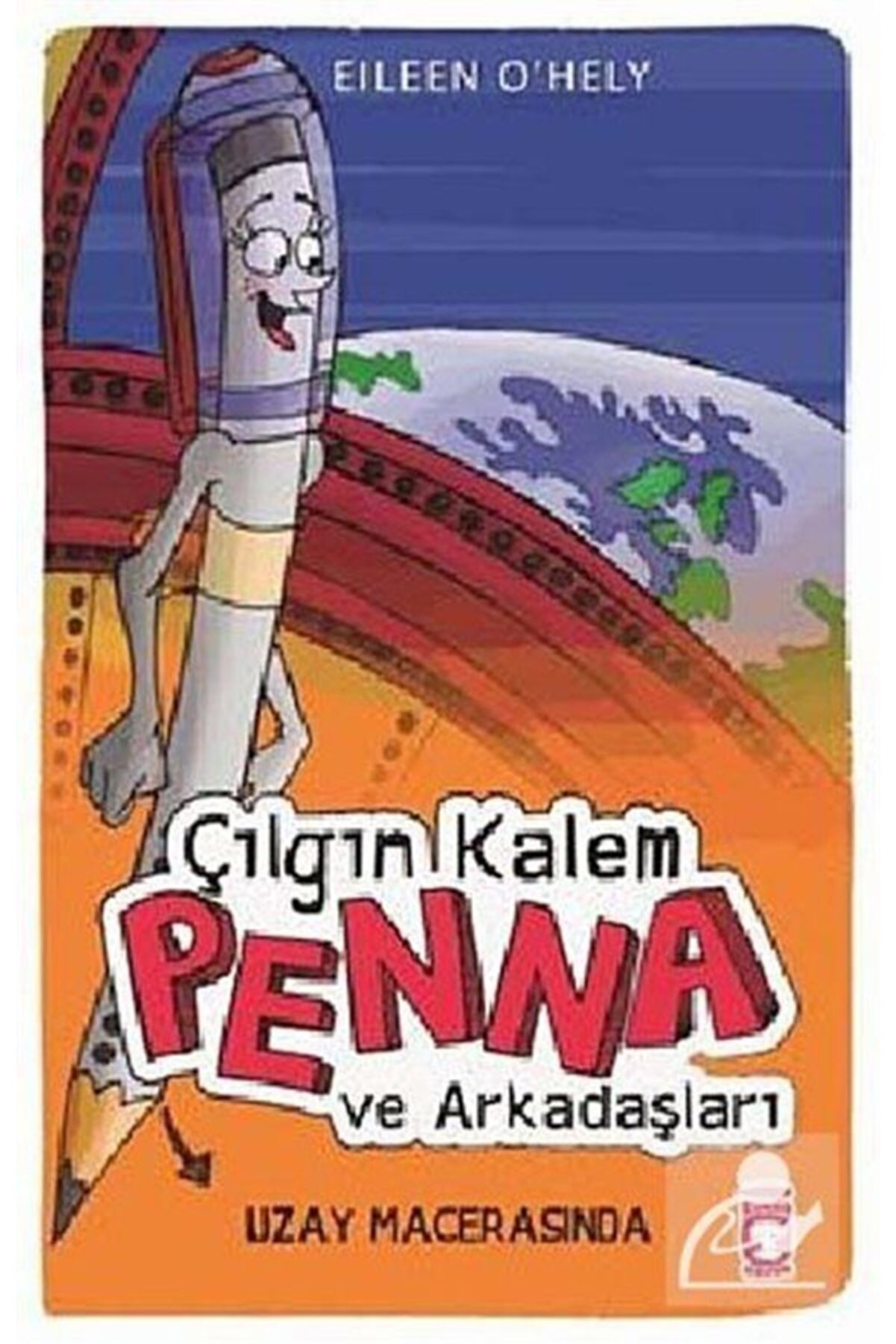 Timaş Yayınları Çılgın Kalem Penna Ve Arkadaşları Uzay Macerasında