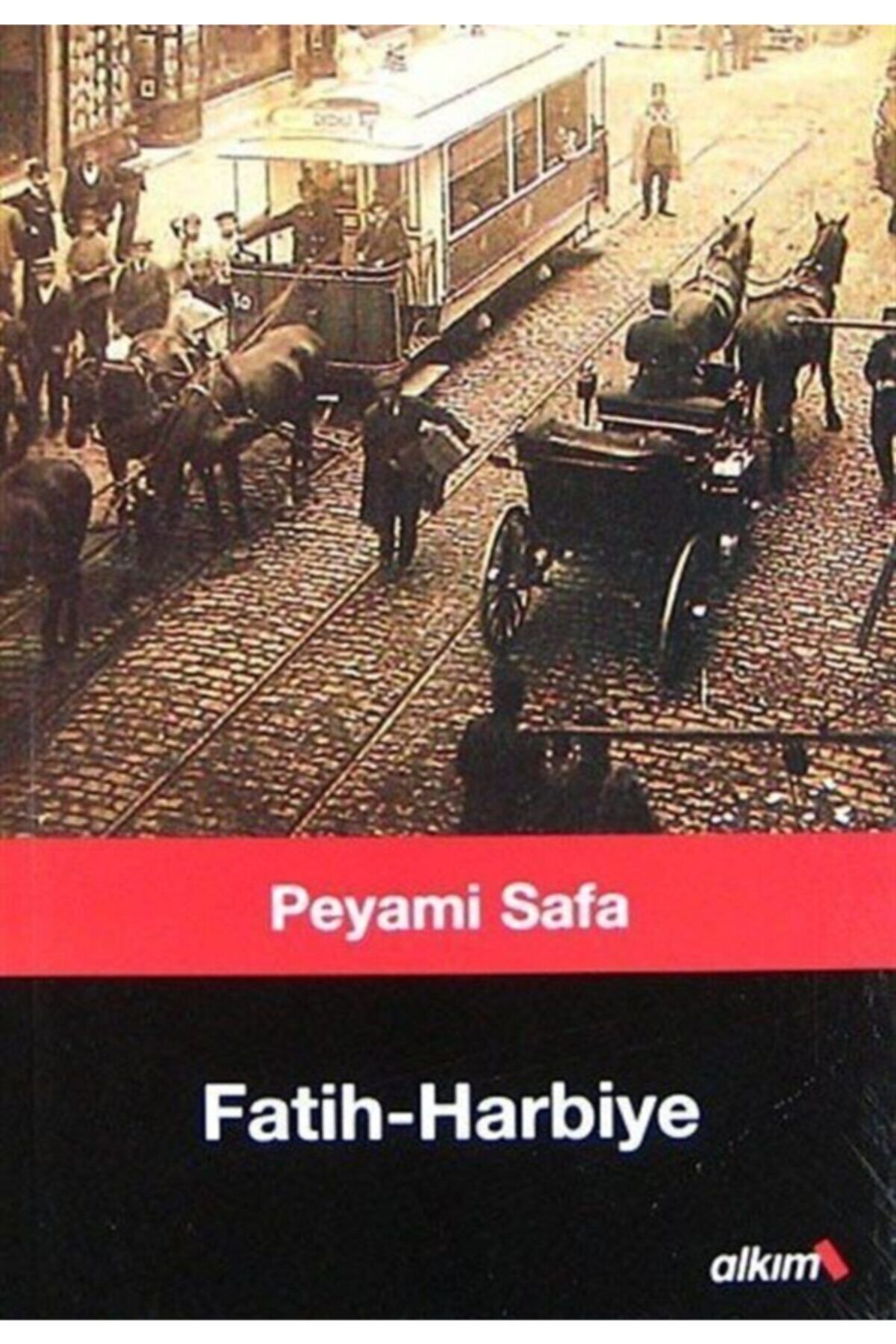 Alkım Yayınevi Fatih Harbiye - Peyami Safa