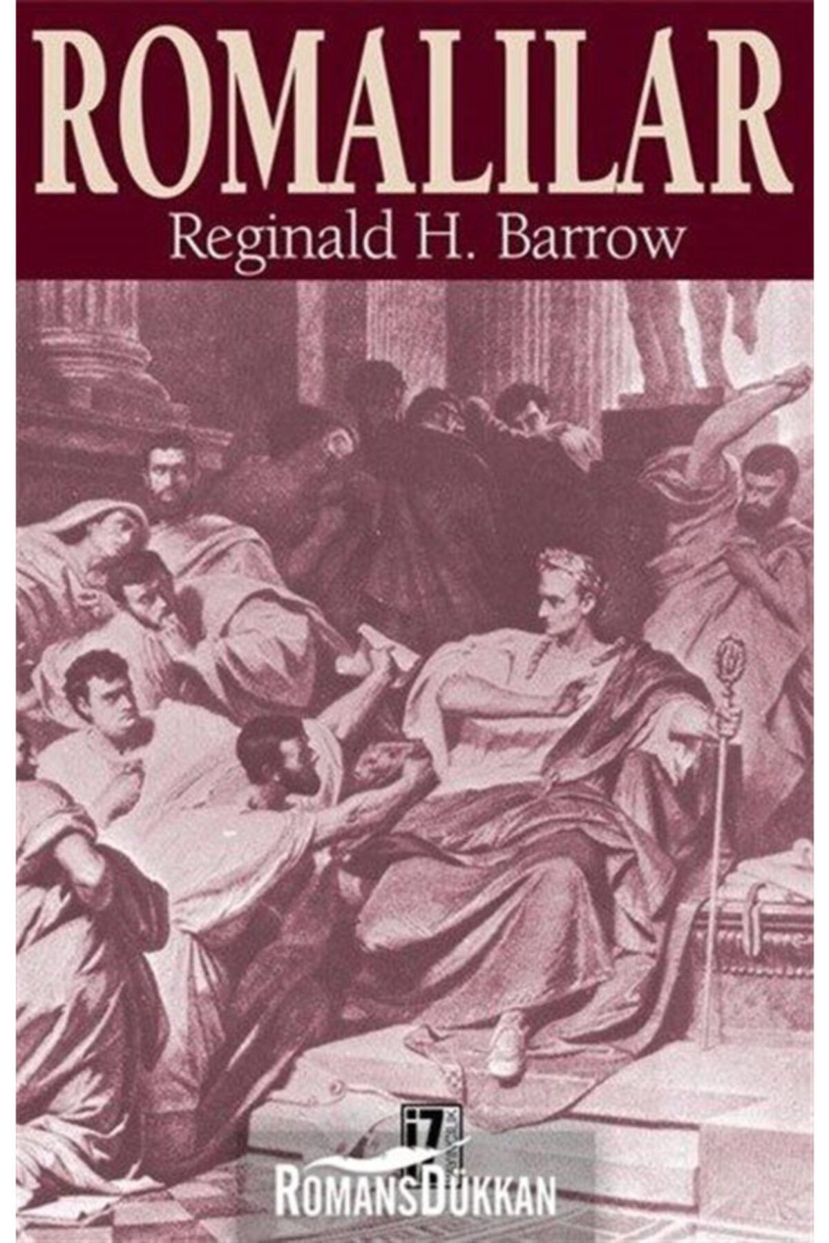 İz Yayıncılık Romalılar - Reginald H. Barrow