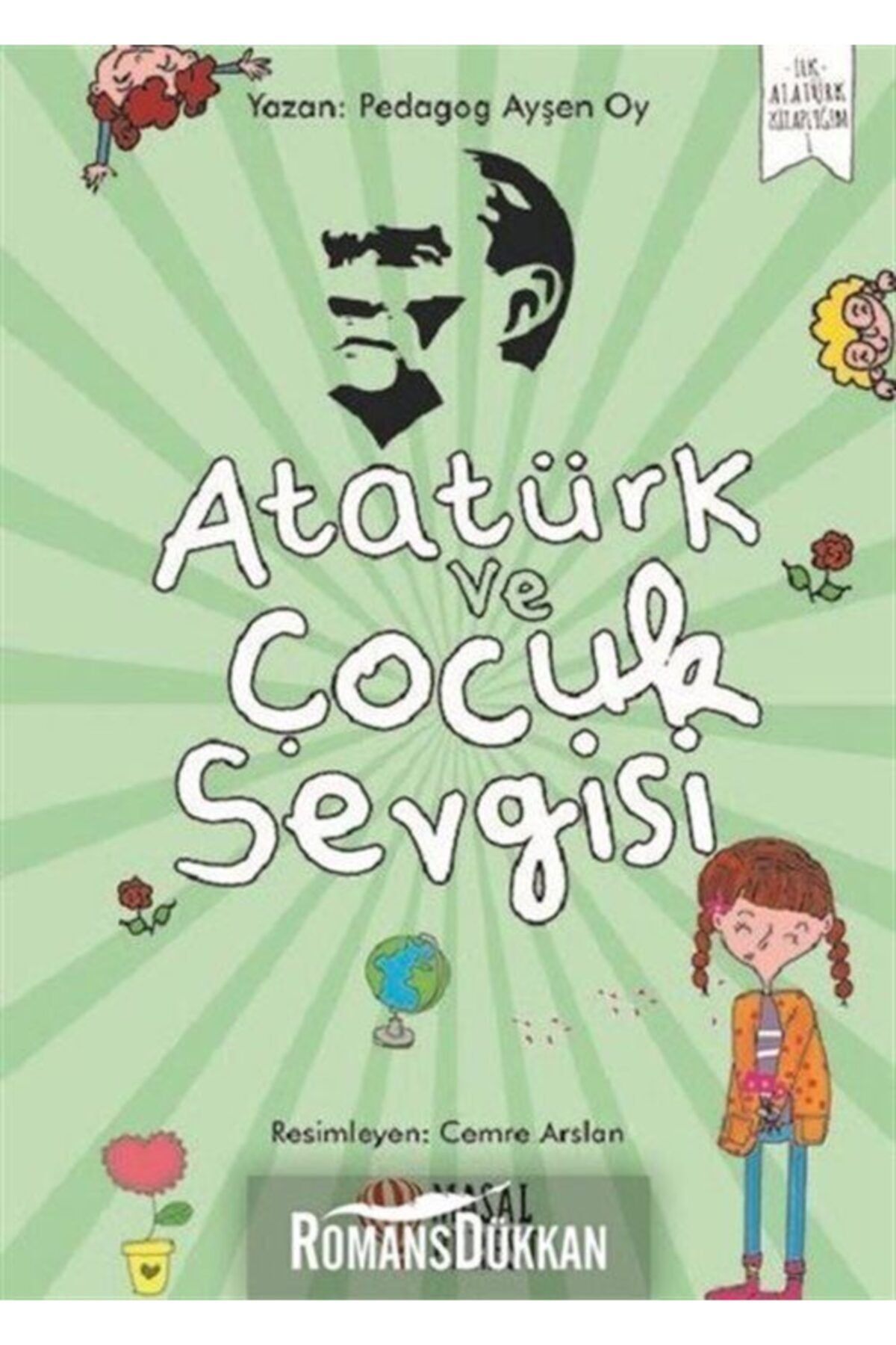 Masalperest Atatürk ve Çocuk Sevgisi İlk Atatürk Kitaplığım 1
