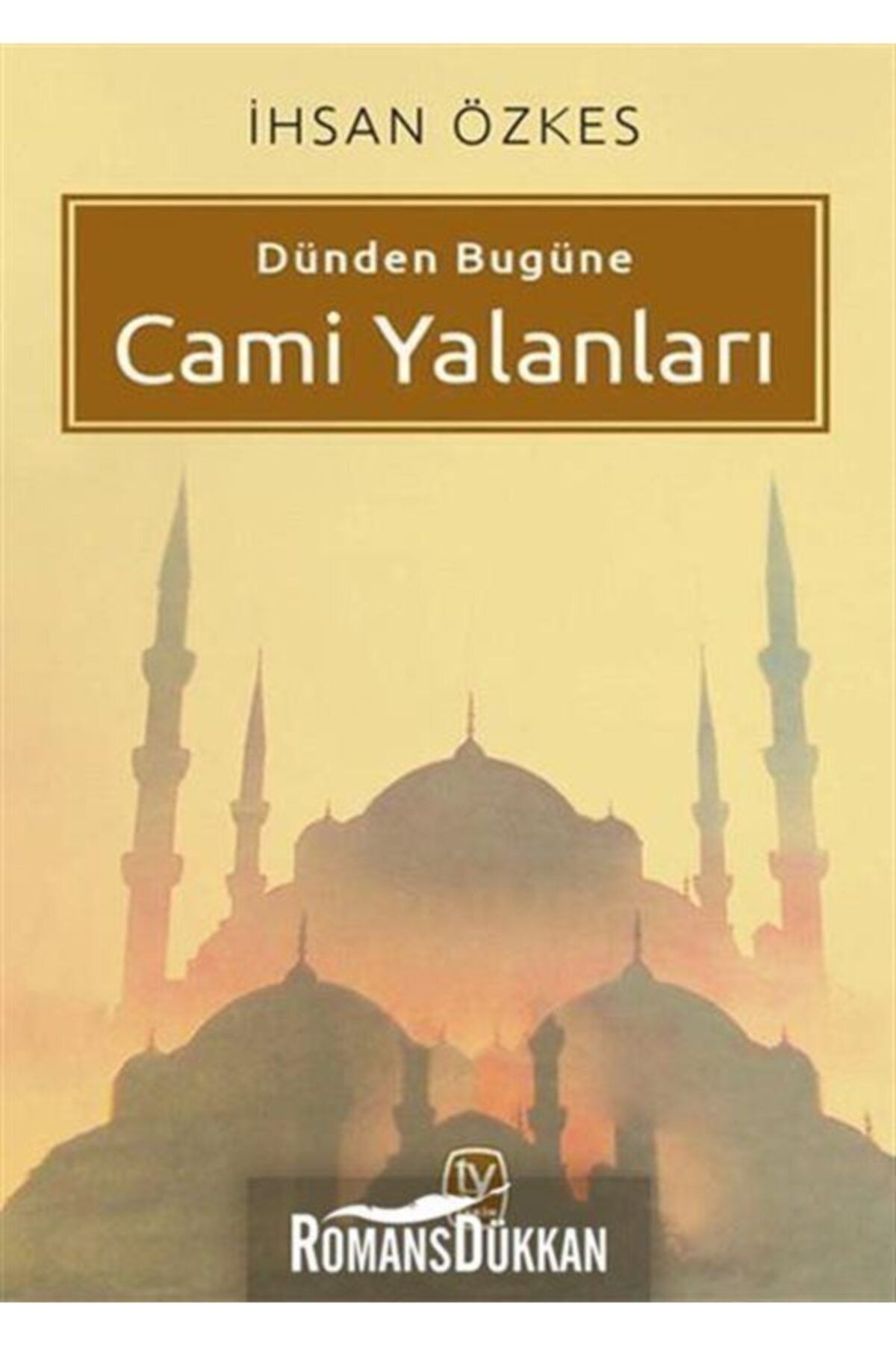 Tekin Yayınevi Dünden Bugüne Cami Yalanları