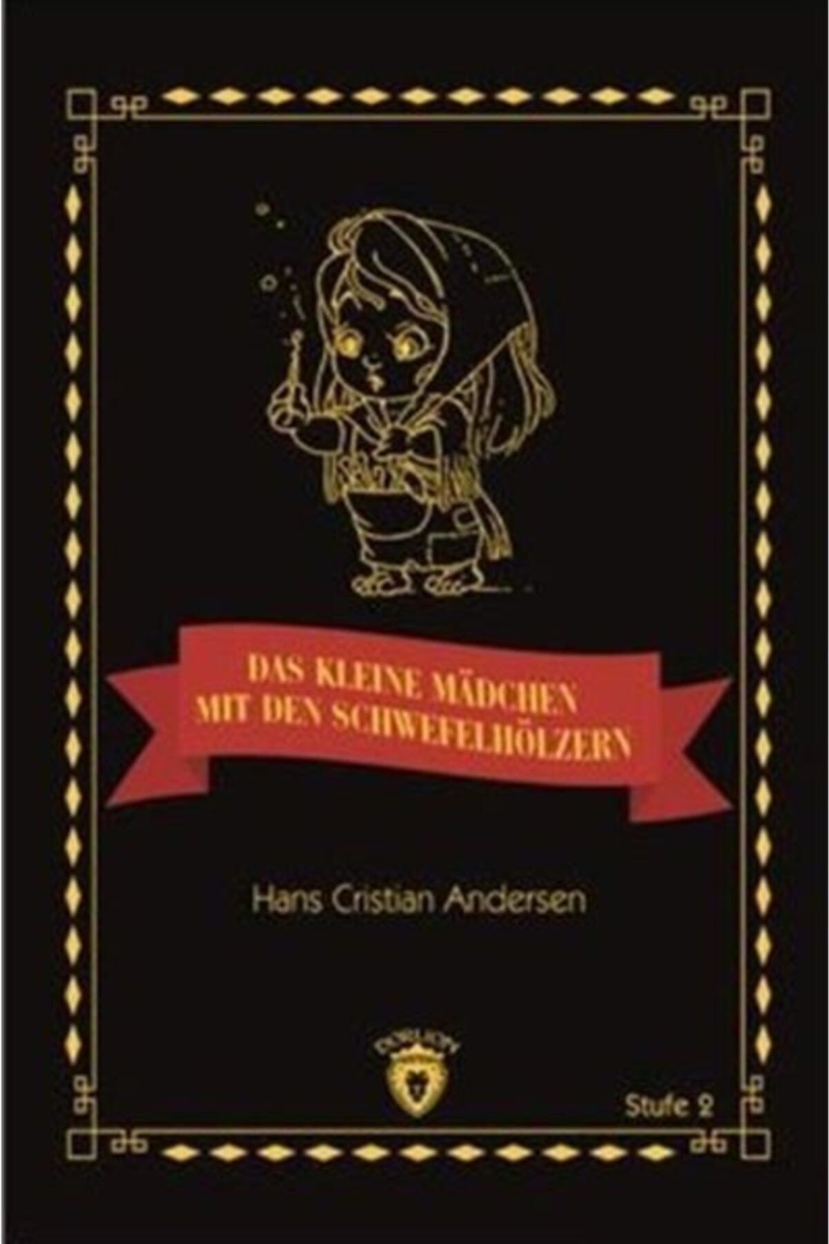 Dorlion Yayınları Das Kleine Madchen Mit Den Schwefelhölzern Stufe 2 (Almanca Hikaye)