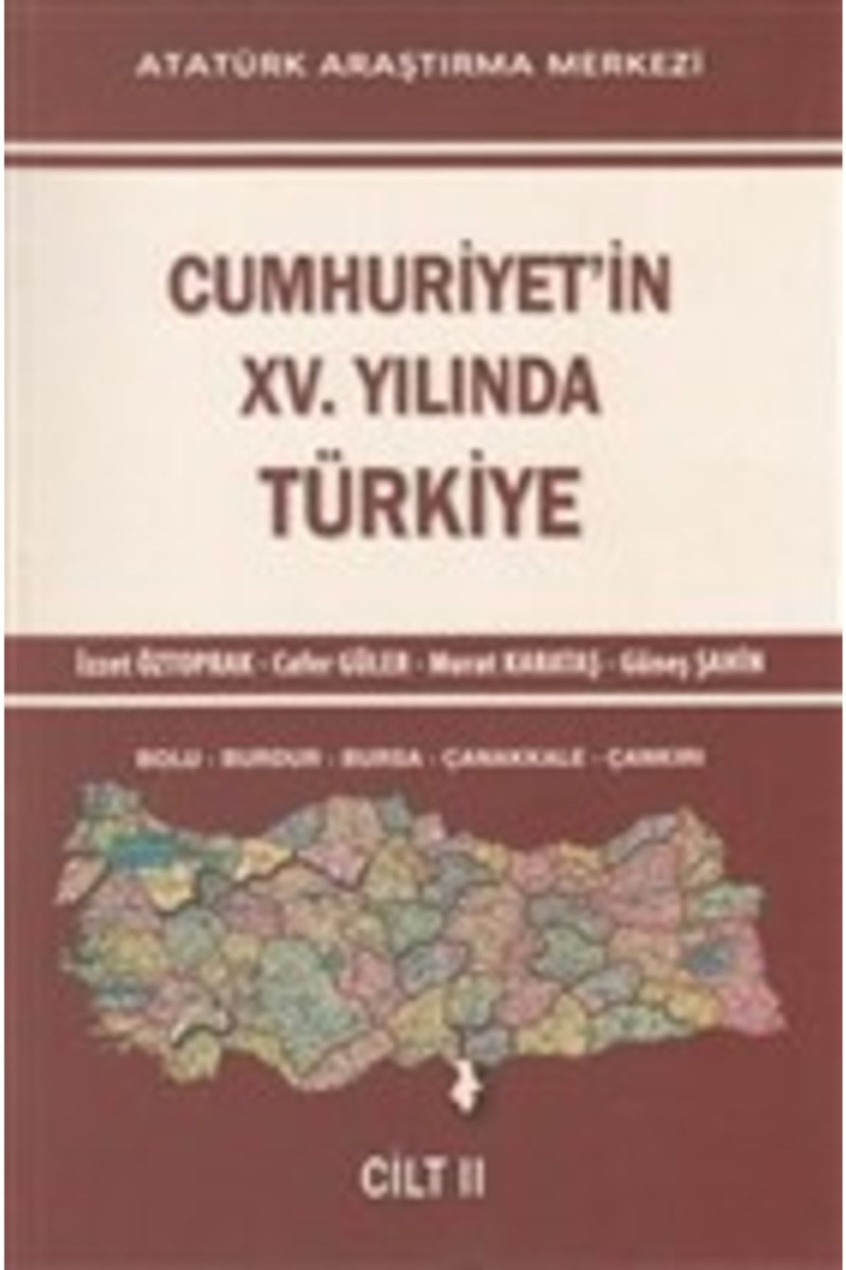 Atatürk Araştırma Merkezi Cumhuriyet'in 15. Yılında Türkiye Cilt: 2