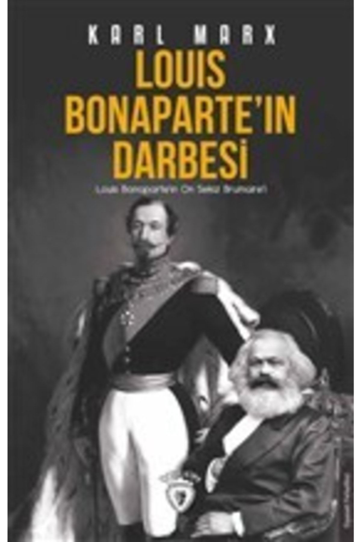 Dorlion Yayınları Louis Bonaparte'ın Darbesi - Karl Marx 9786254074646