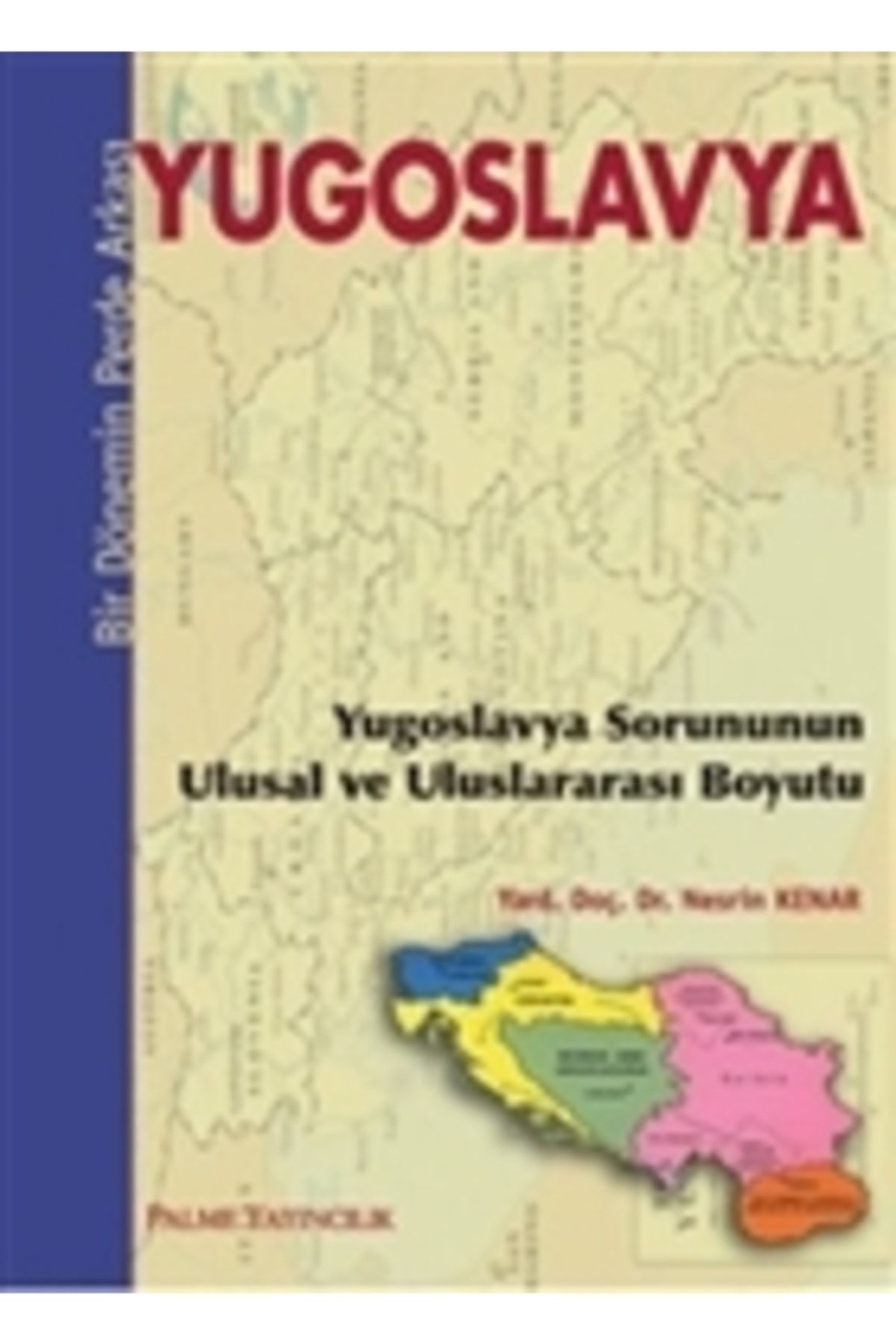 Palme Yayınevi Yugoslavya - Bir Dönemin Perde Arkası