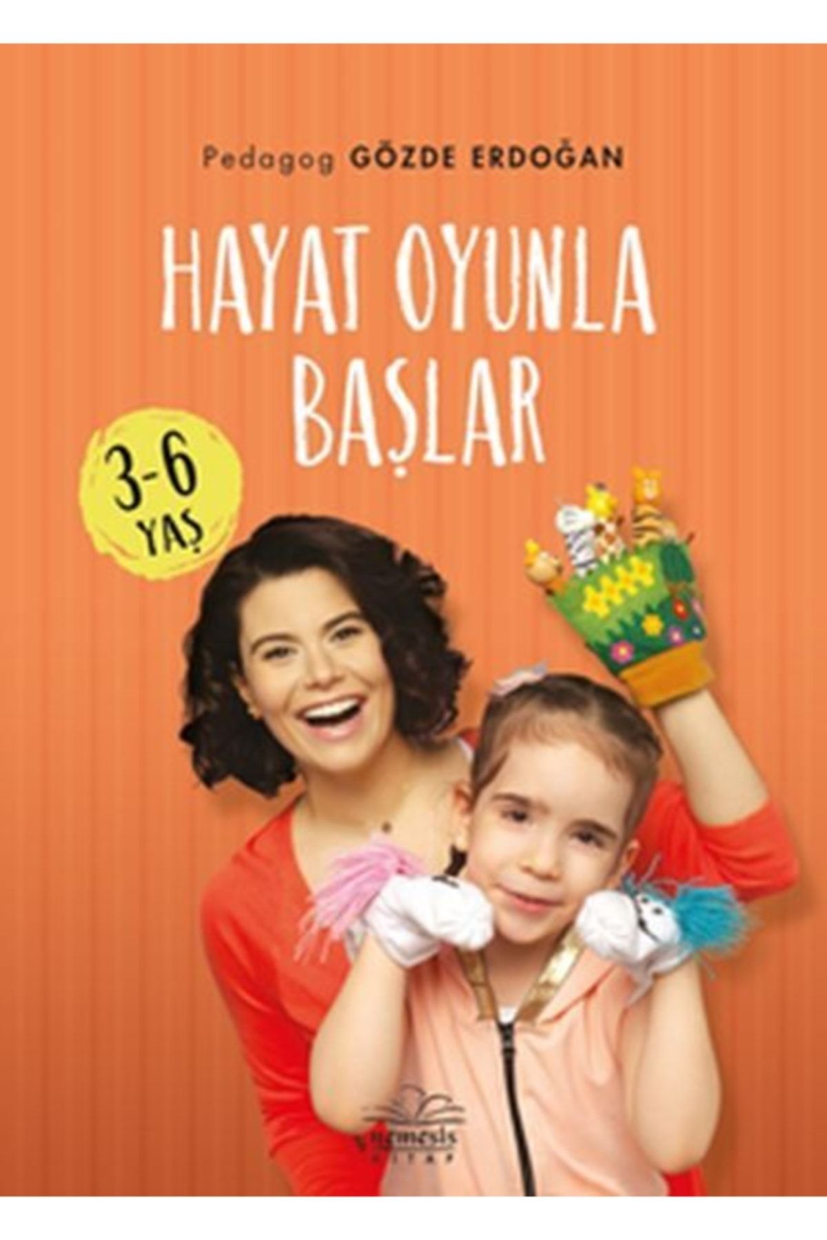 Nemesis Kitap Hayat Oyunla Başlar (3-6 Yaş) / Gözde Erdoğan / / 9786057649058
