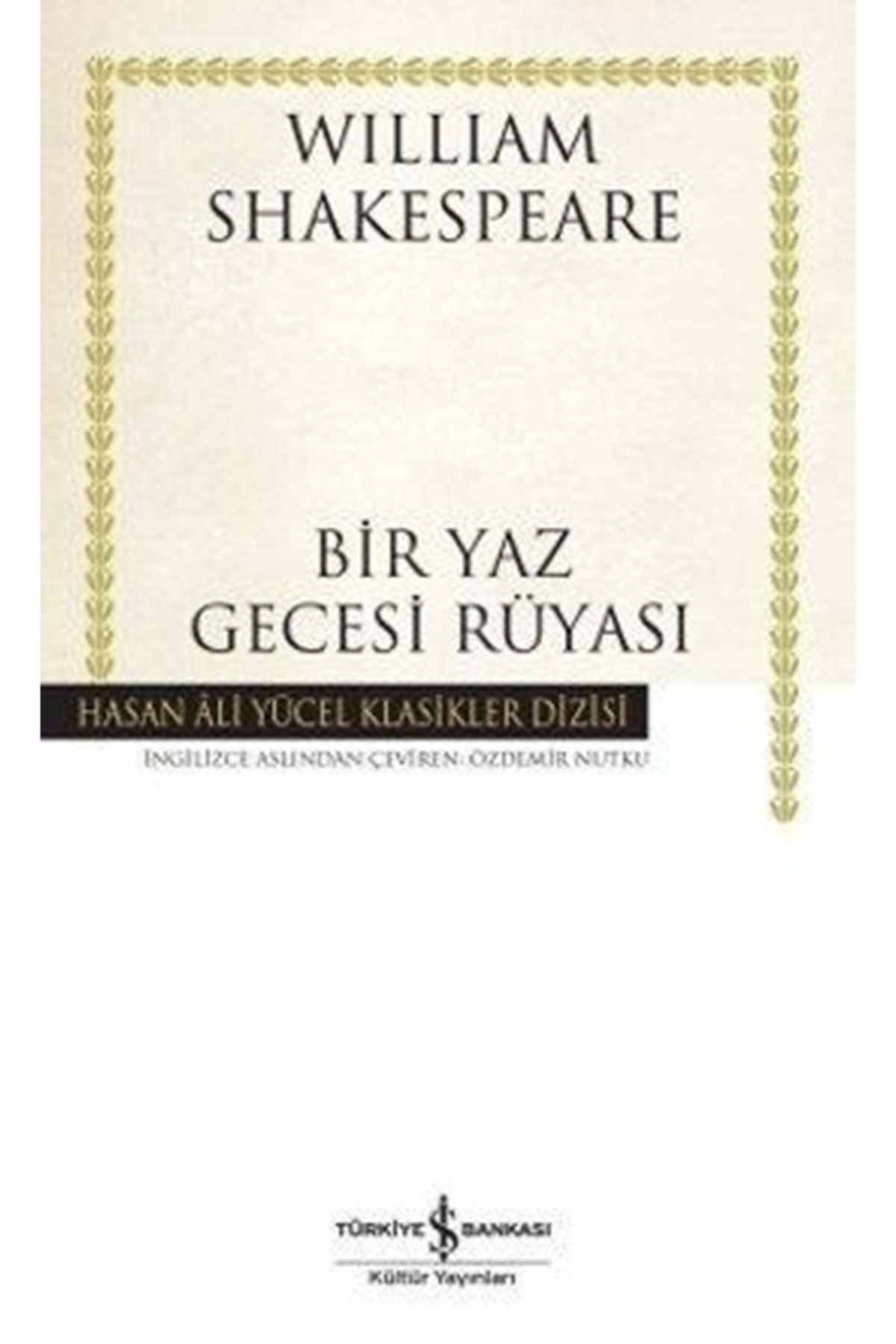Türkiye İş Bankası Kültür Yayınları (Kitap) Bir Yaz Gecesi Rüyası - Hasan Ali Yücel Klasikleri