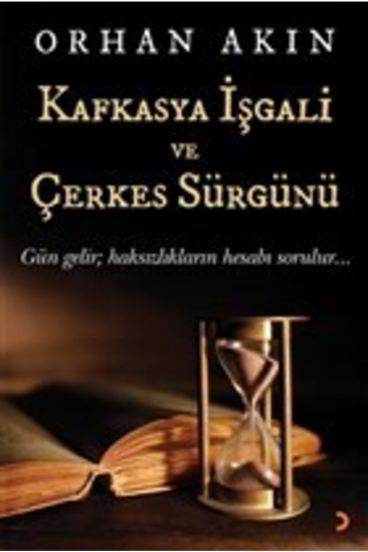 Cinius Yayınları Kafkasya Işgali Ve Çerkes Sürgünü