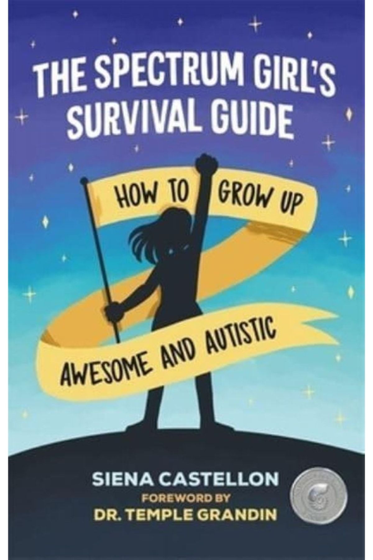 Kitapbulan İthal Kitap The Spectrum Girl's Survival Guide How To Grow Up Awesome And Autistic
