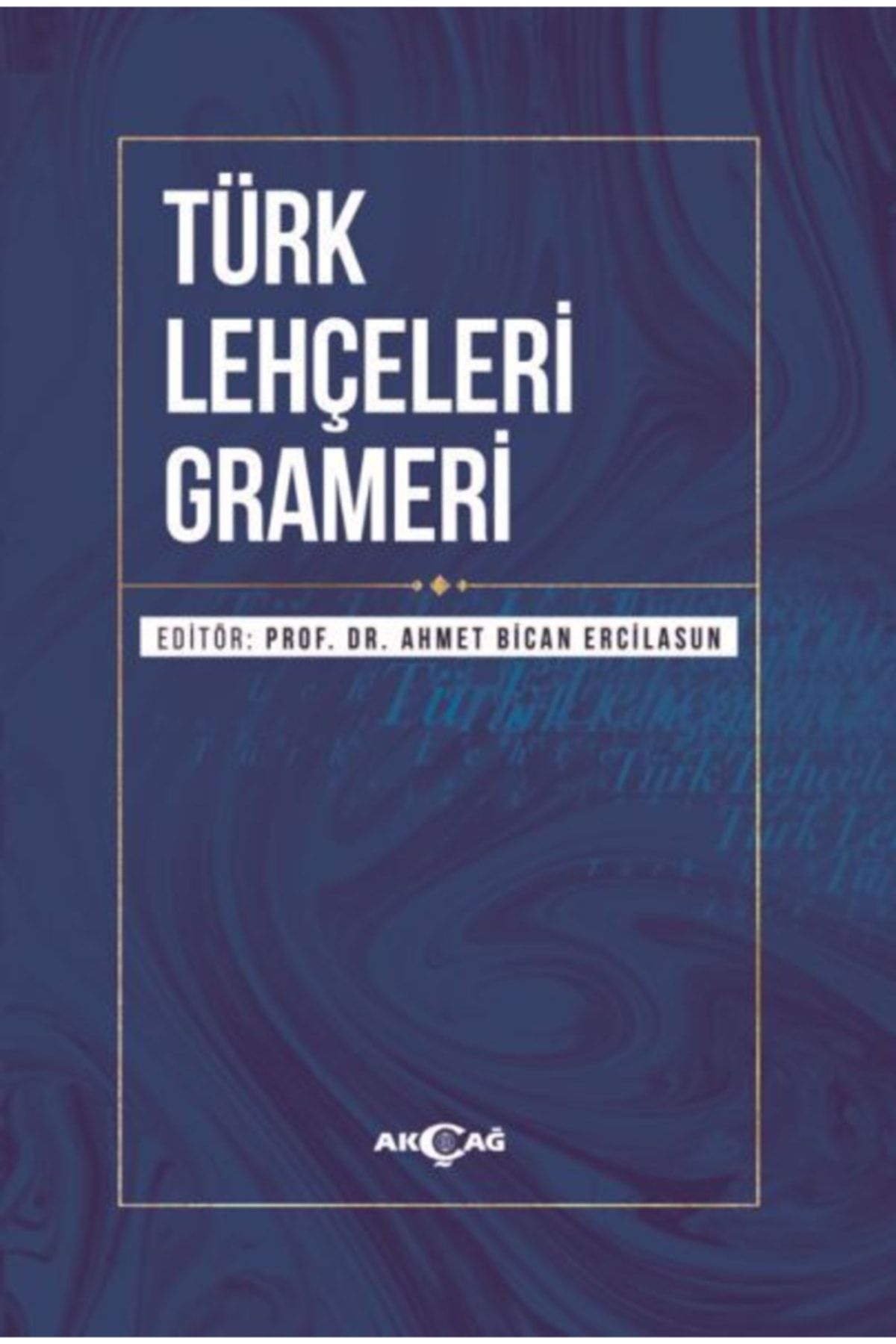 Akçağ Yayınları Türk Lehçeleri Grameri - Ciltli