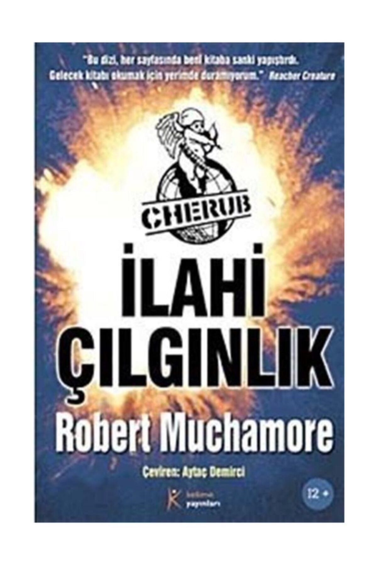 Kelime Yayınları İlahi Çılgınlık - Cherub 5 Robert Muchamore