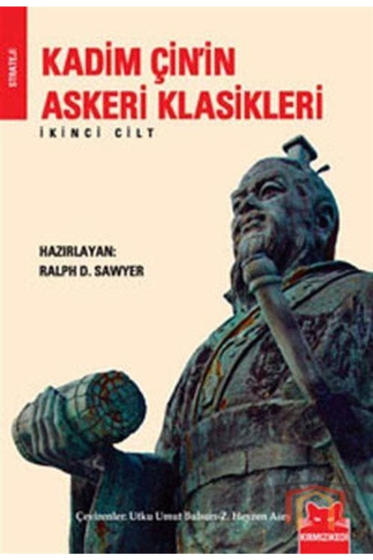 Kırmızı Kedi Yayınları Kadim Çin’in Askeri Klasikleri Cilt: 2 - - Ralph D. Sawyer Kitabı