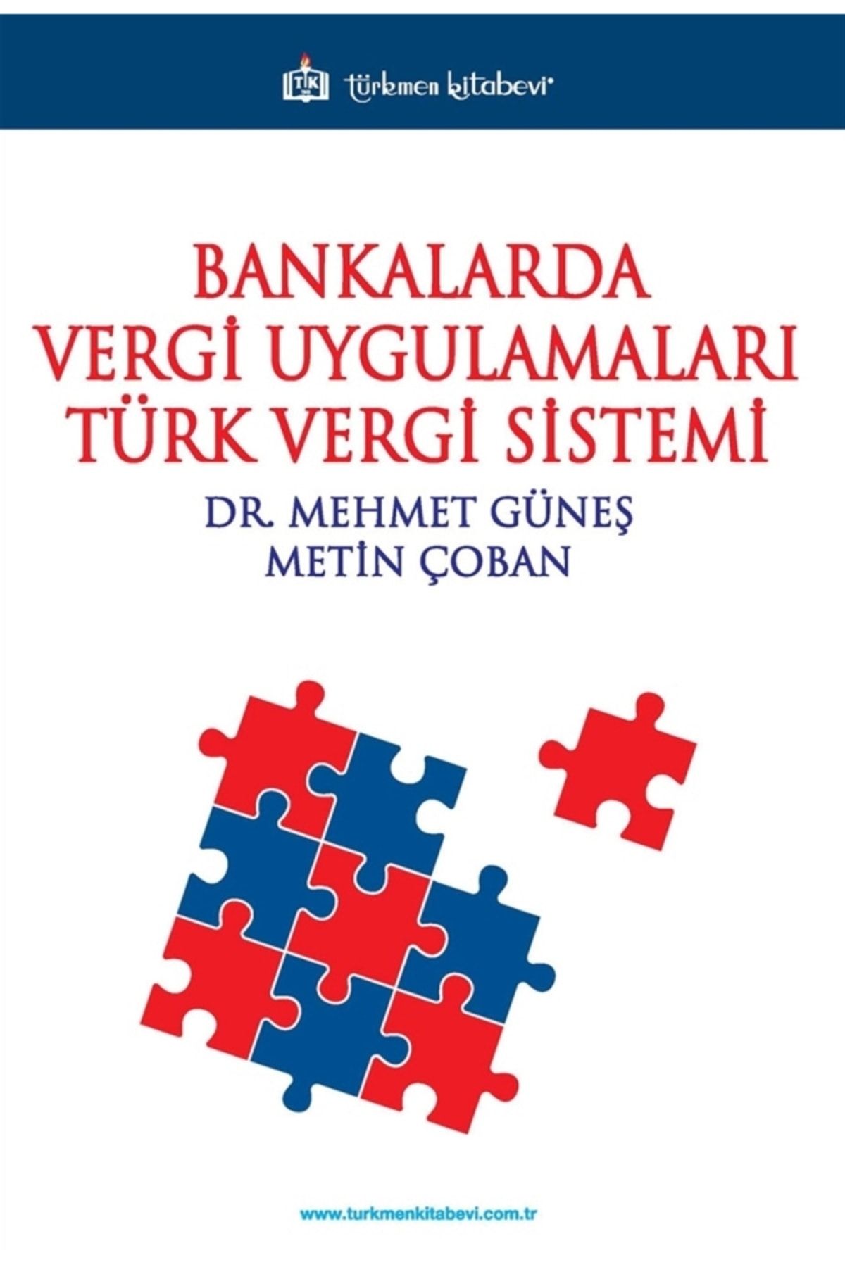Türkmen Kitabevi - Akademik Kitapları Bankalarda Vergi Uygulamaları Türk Vergi Sistemi - Mehmet Güneş 9786052184370