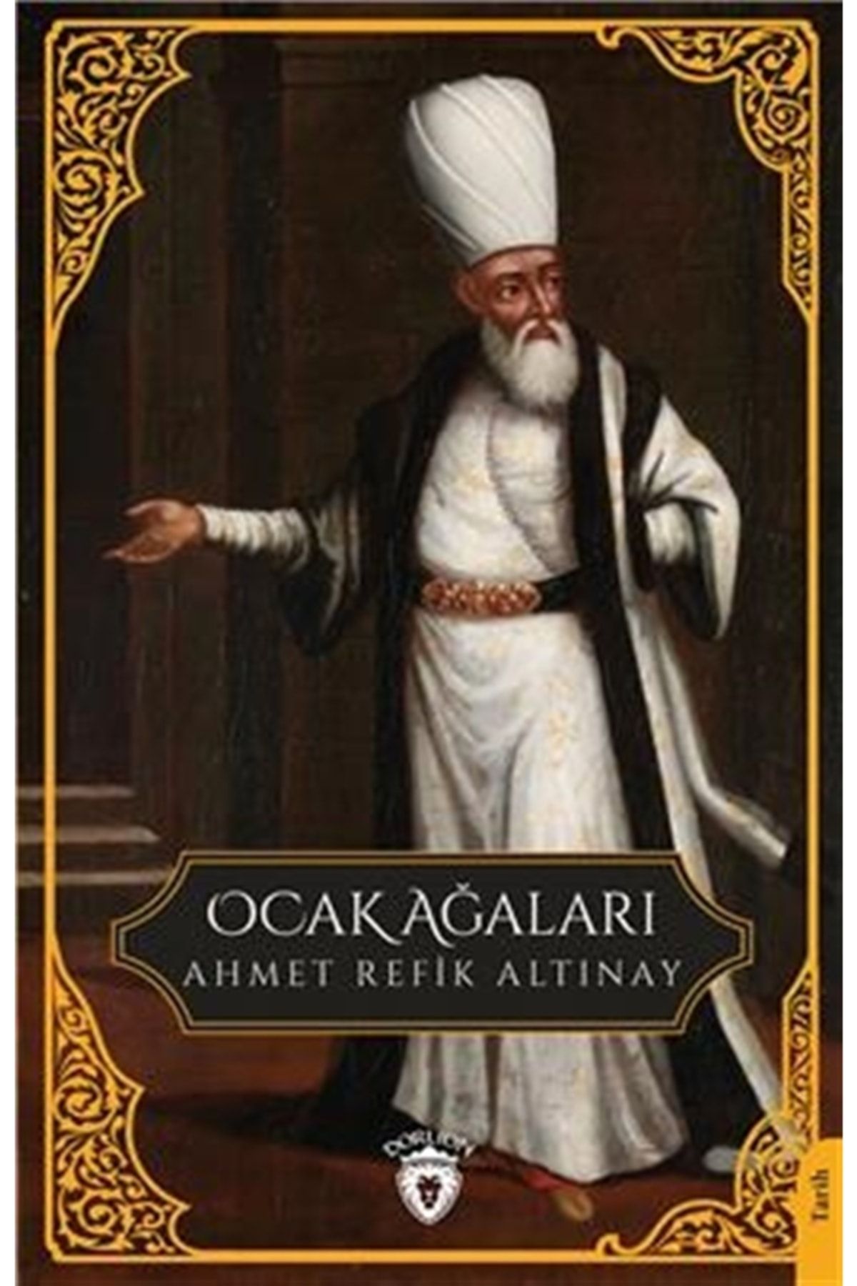 Dorlion Yayınevi Ocak Ağaları / Ahmet Refik Altınay / / 9786254079702