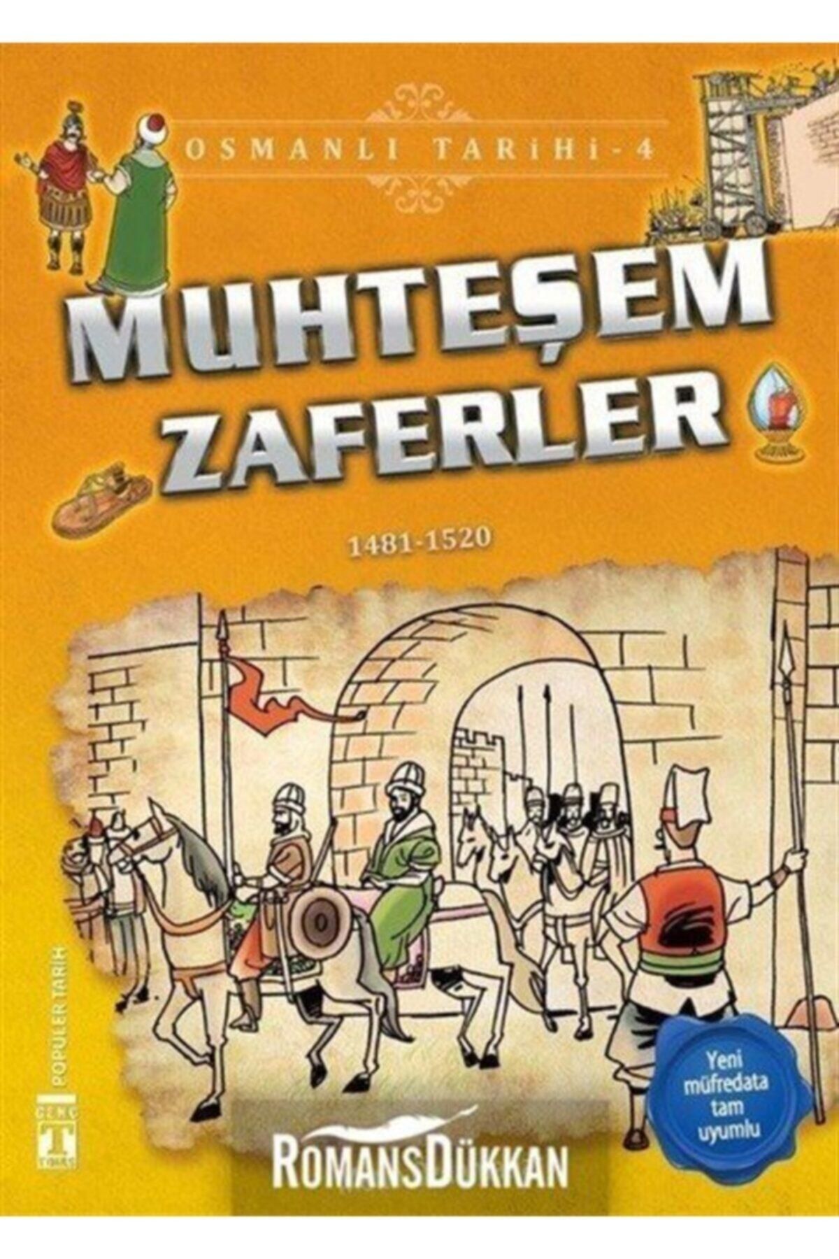 Genç Timaş Muhteşem Zaferler - Osmanlı Tarihi 4 - Metin Özdamarlar