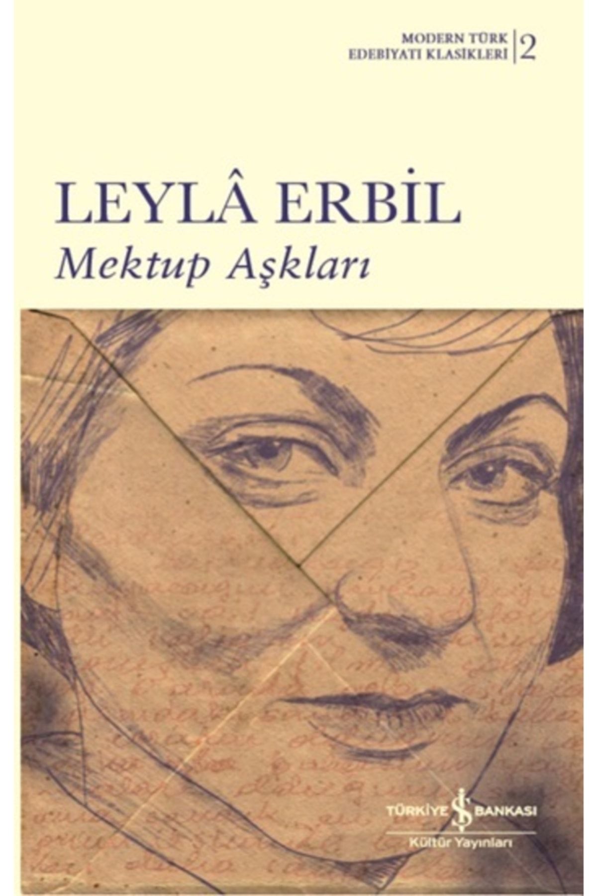 Türkiye İş Bankası Kültür Yayınları Mektup Aşkları (ciltli) - Leyla Erbil