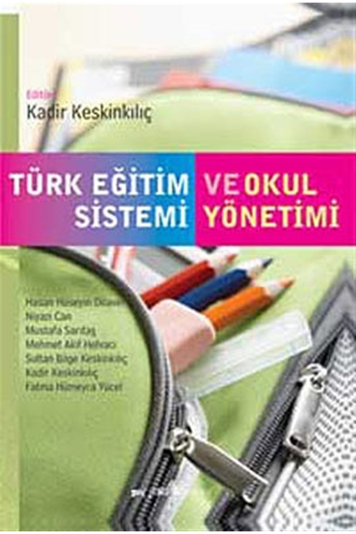 Pegem Akademi Yayıncılık Türk Eğitim Sistemi Ve Okul Yönetimi - Kadir Keskinkılıç 9789944919951