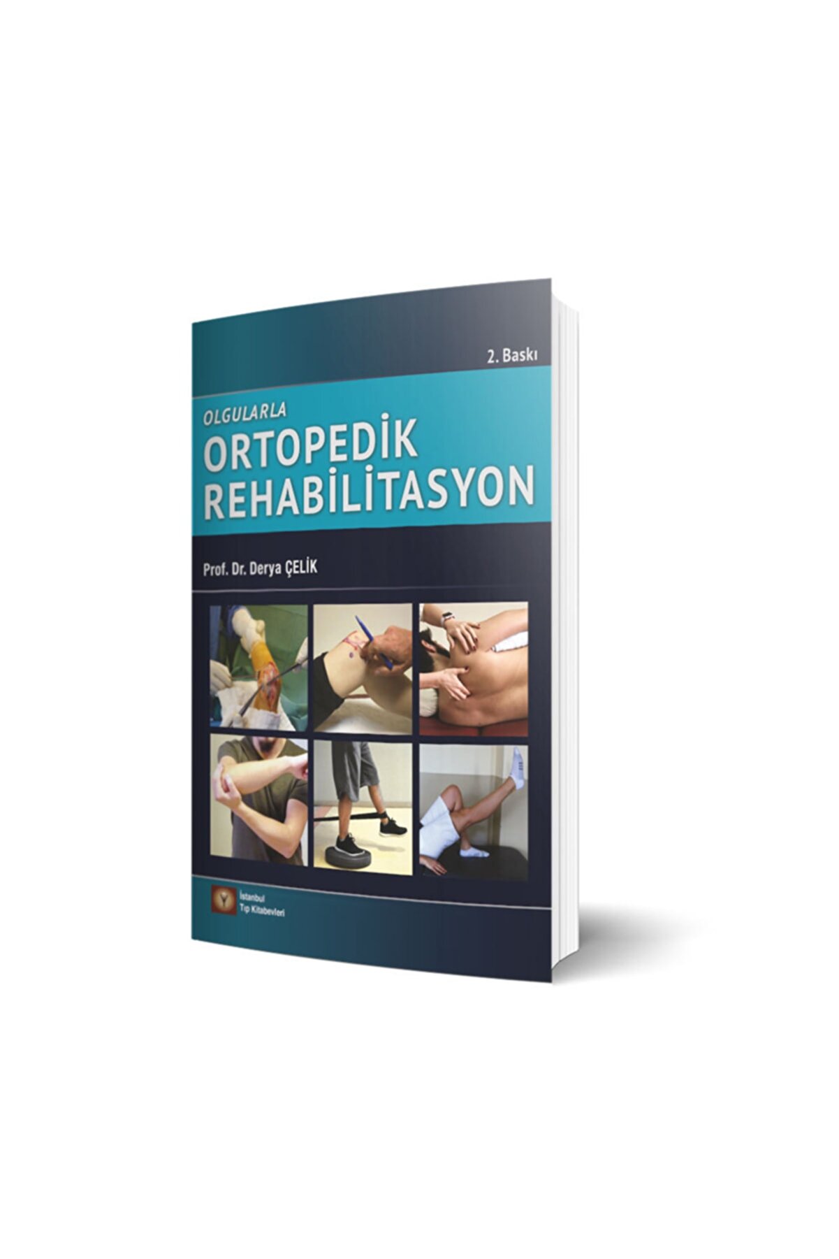 İstanbul Tıp Kitabevi Olgularla Ortopedik Rehabilitasyon 2.baskı