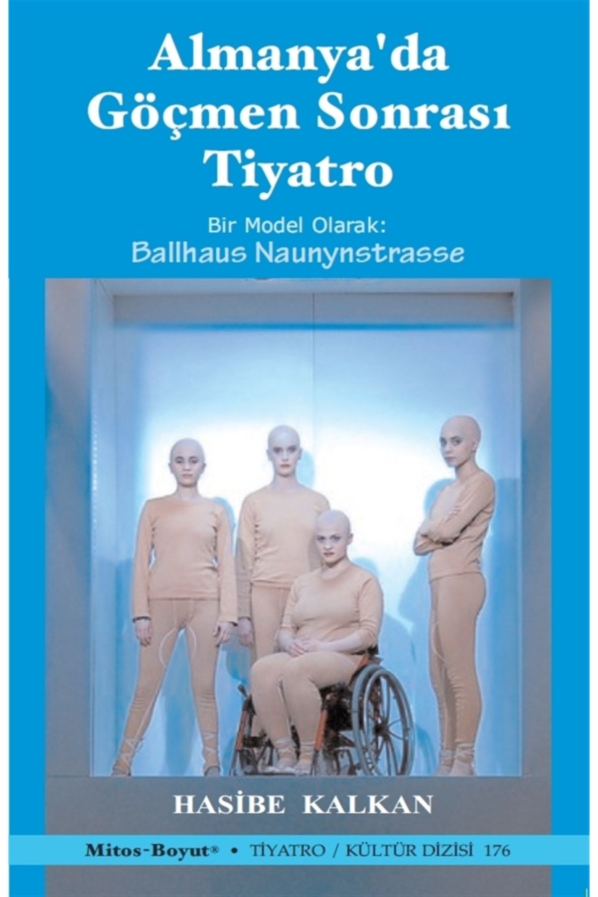 Mitos Boyut Yayınları Almanya'da Göçmen Sonrası Tiyatro - Hasibe Kalkan 9786057904676